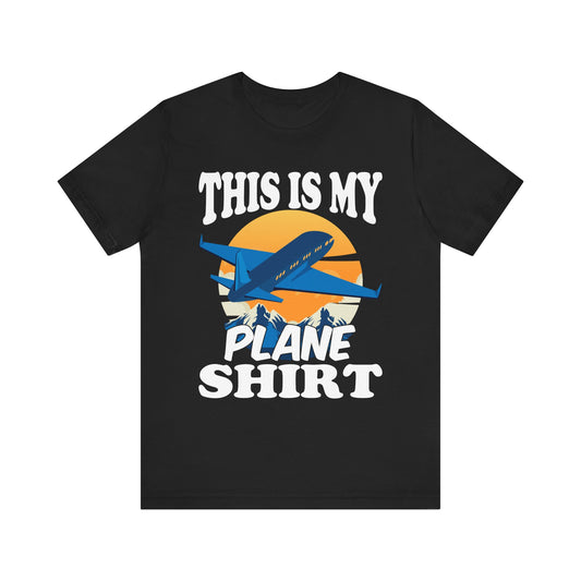 This Is My Plane Shirt - Aviation T-Shirt