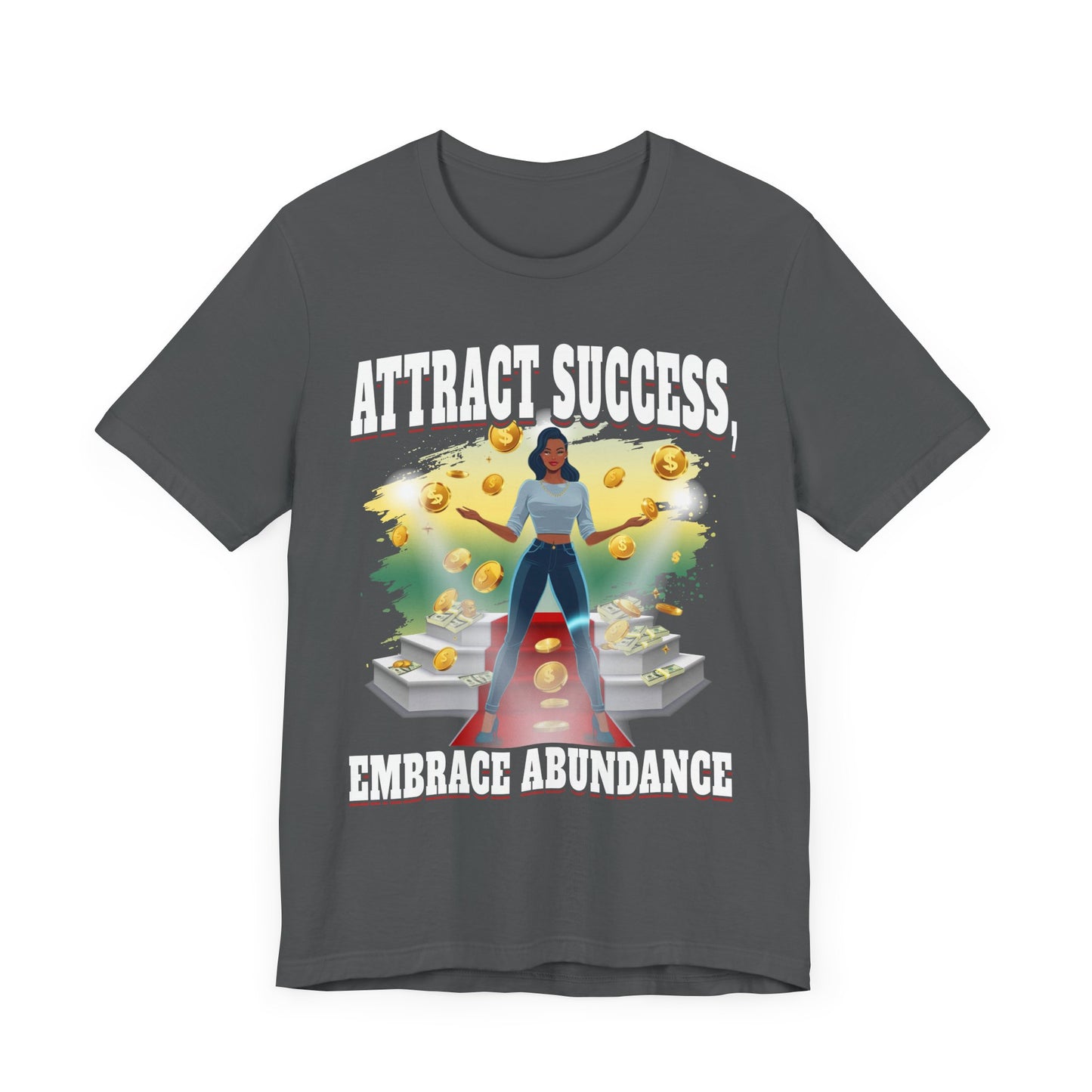 Abundance Mindset - Attract Success T-Shirt