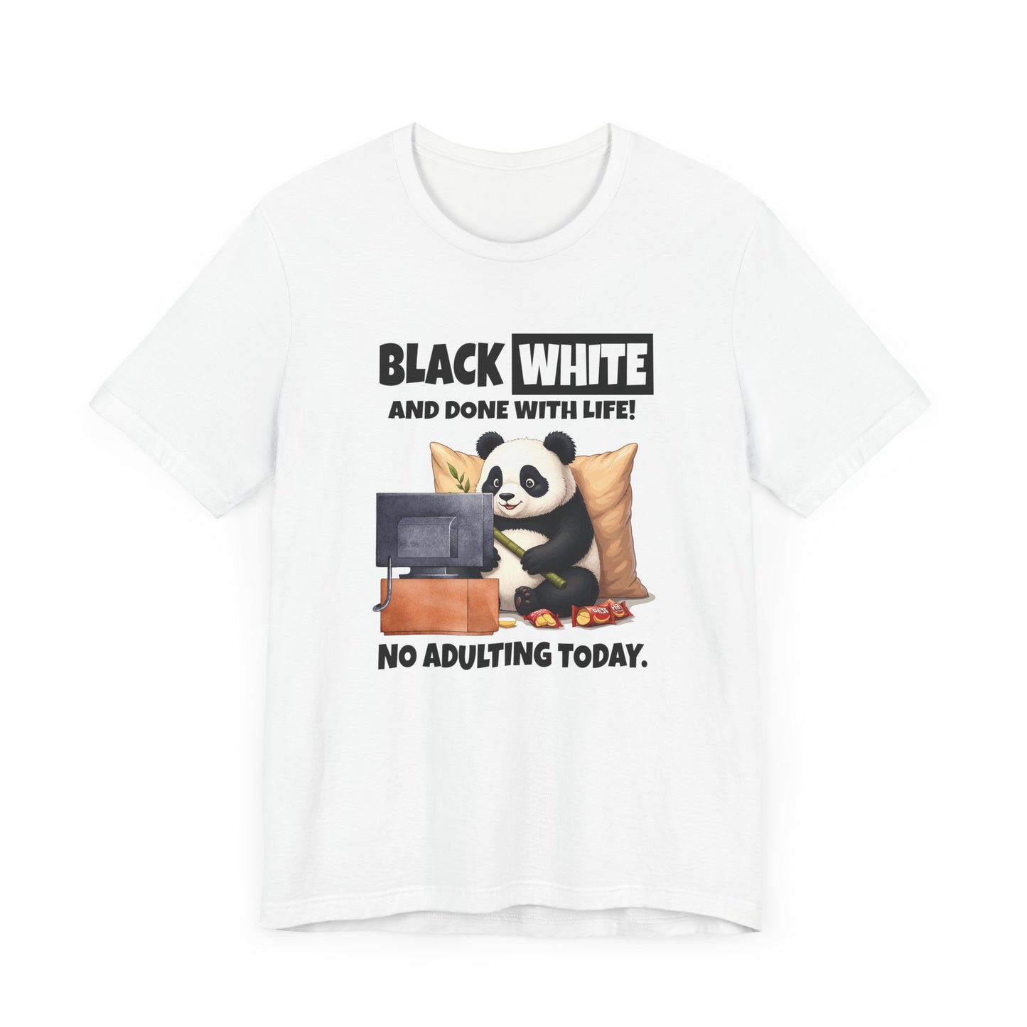 Black White and Done With Life Tee, Panda Humor Shirt, Anti Adulting Graphic Tee, Funny Mood Animal Top, Lazy Day Gift