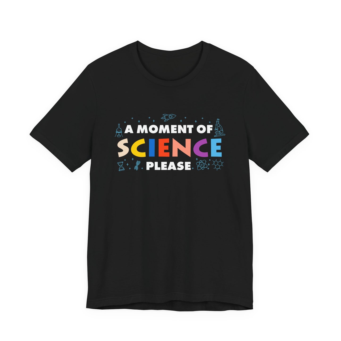 A Moment of Science Please Tshirt – Science Tools & Equipment Icons