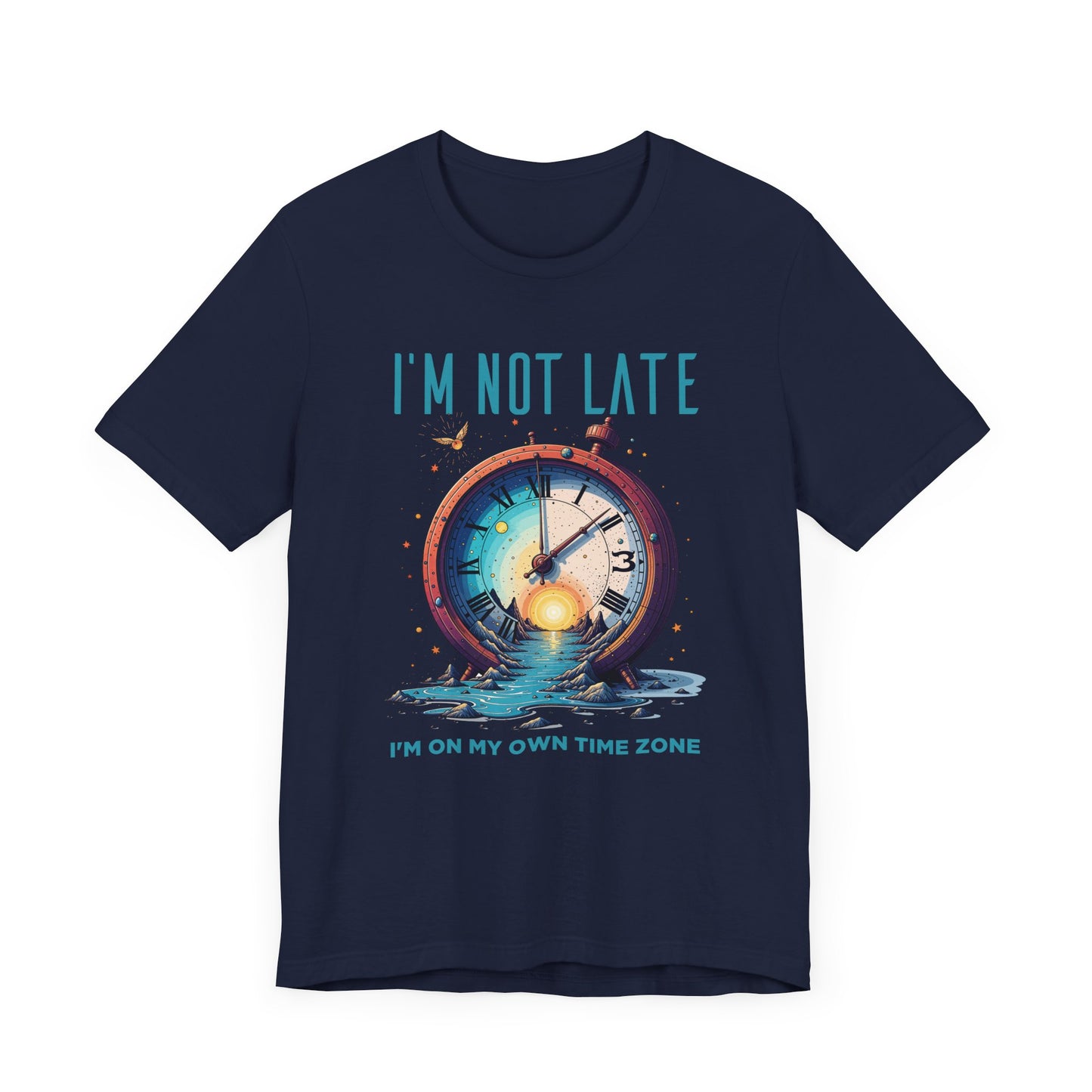 I’m Not Late I’m On My Own Time Zone Tee, Funny Punctuality Shirt, Personal Clock Humor Tee, Fashionably Late Top, Schedule Rebel Gift
