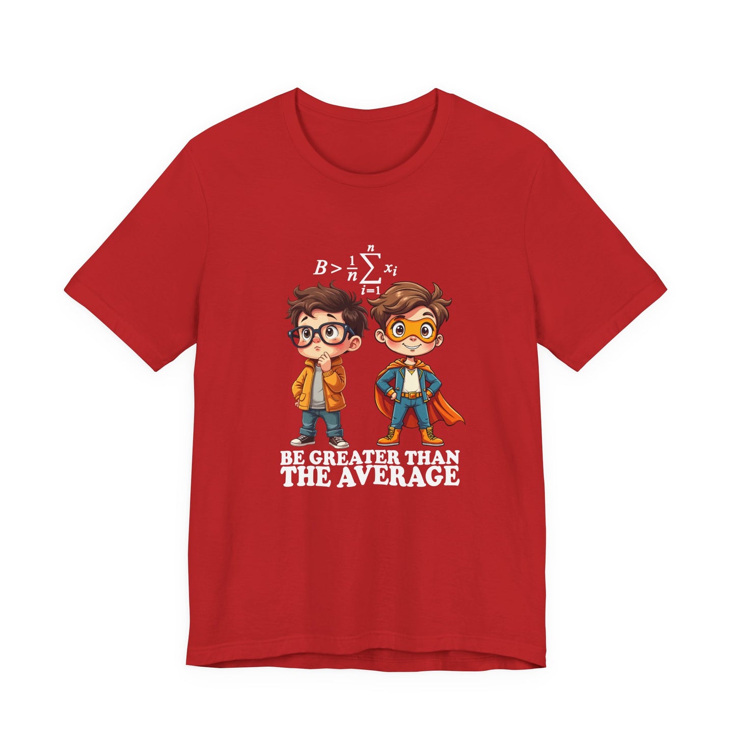 Be Greater Than the Average Tshirt – Super Boy Math Motivation