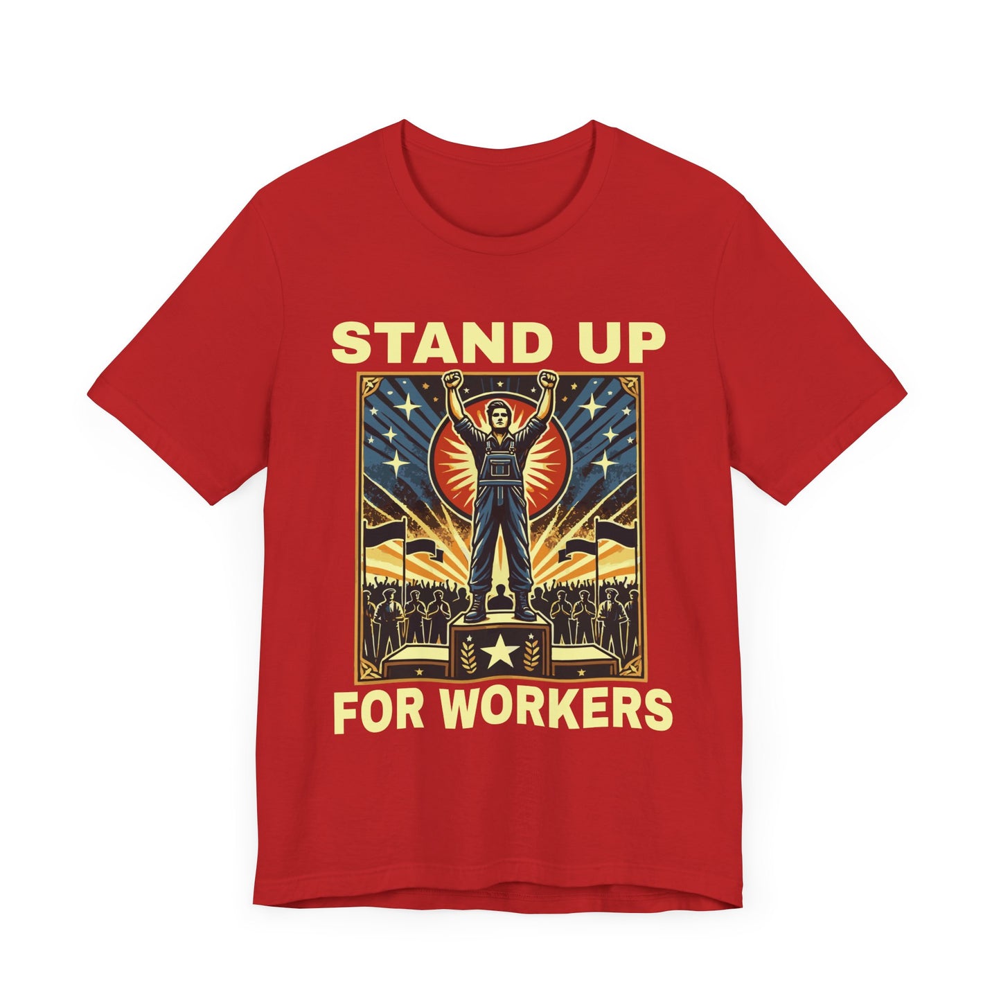 Stand Up for Workers - Labor Rights T-Shirt