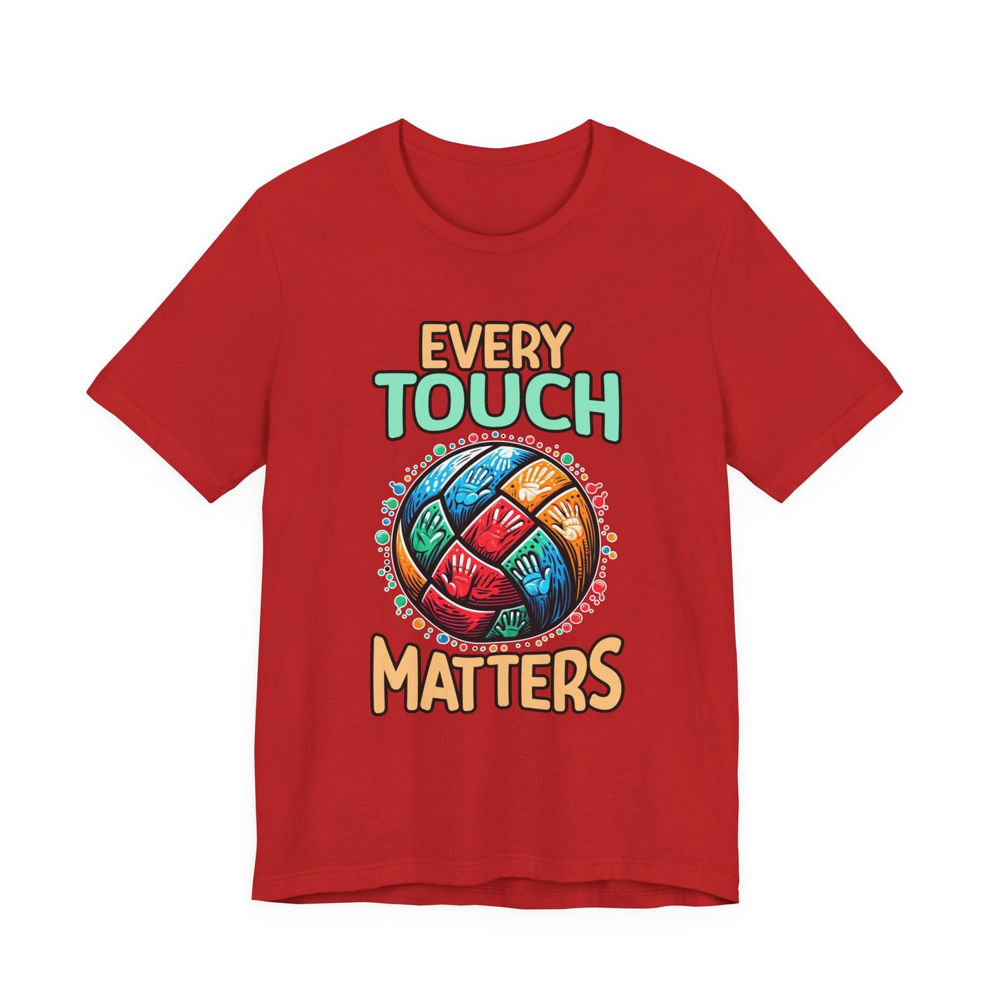 Every Touch Matters – Colorful Volleyball Handprints Graphic T-Shirt