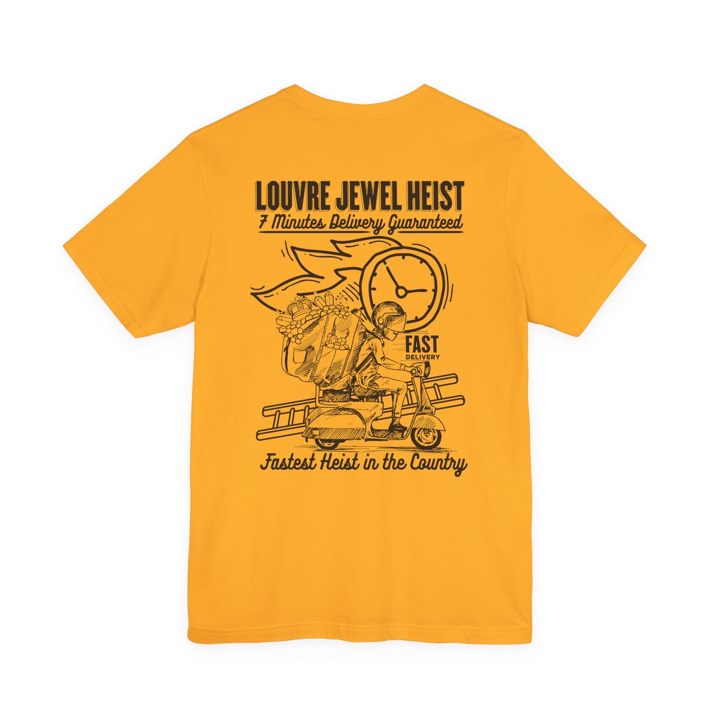 Louvre Jewel Heist – 7 Minutes Delivery Guaranteed T-Shirt