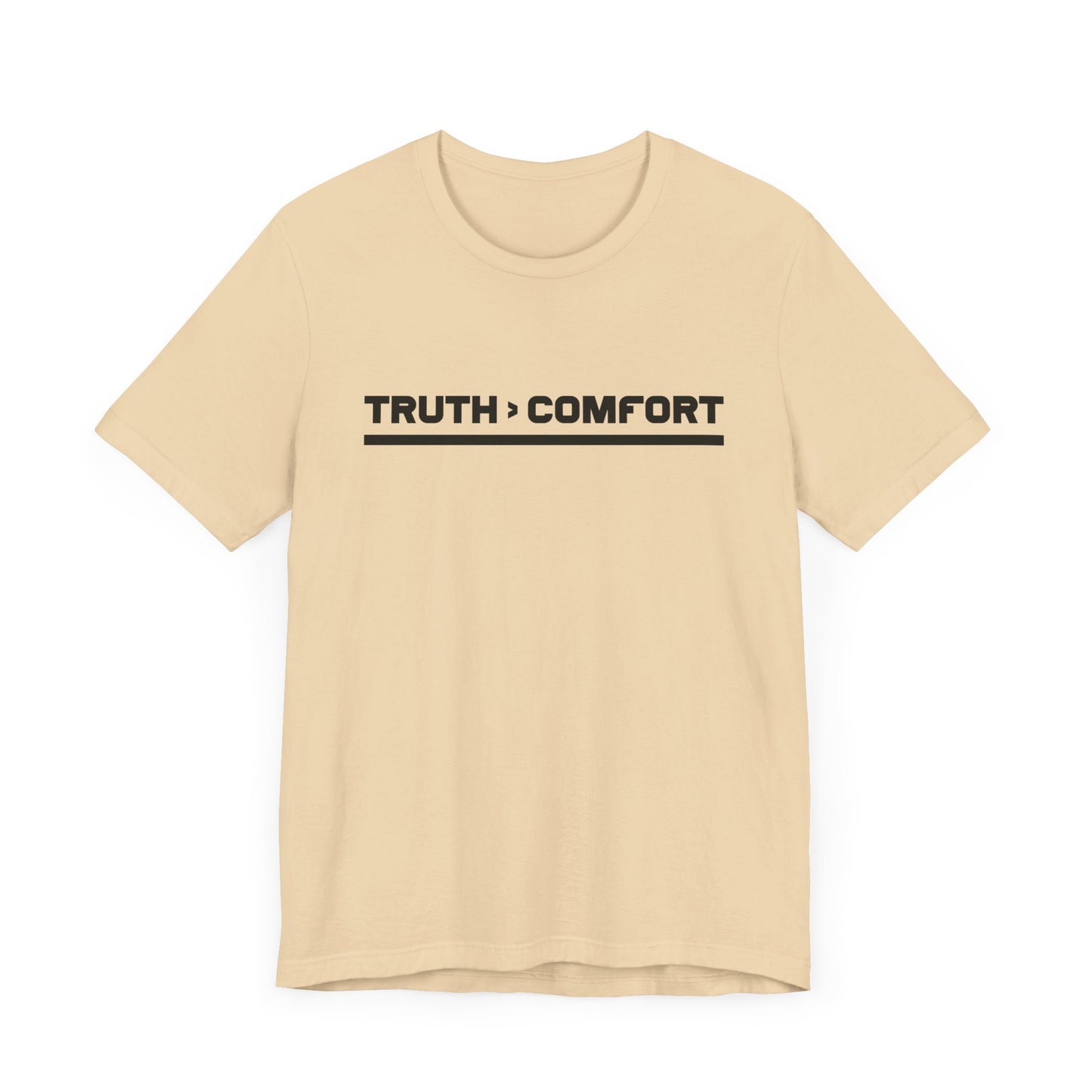 TRUTH > COMFORT | Bold Statement Graphic T-Shirt
