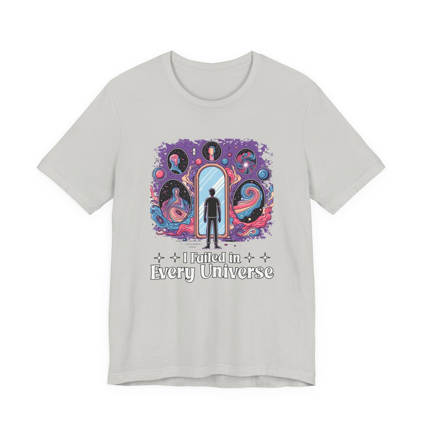 I Failed in Every Universe Tshirt – Multiverse Reflection with Mirrors and Portals