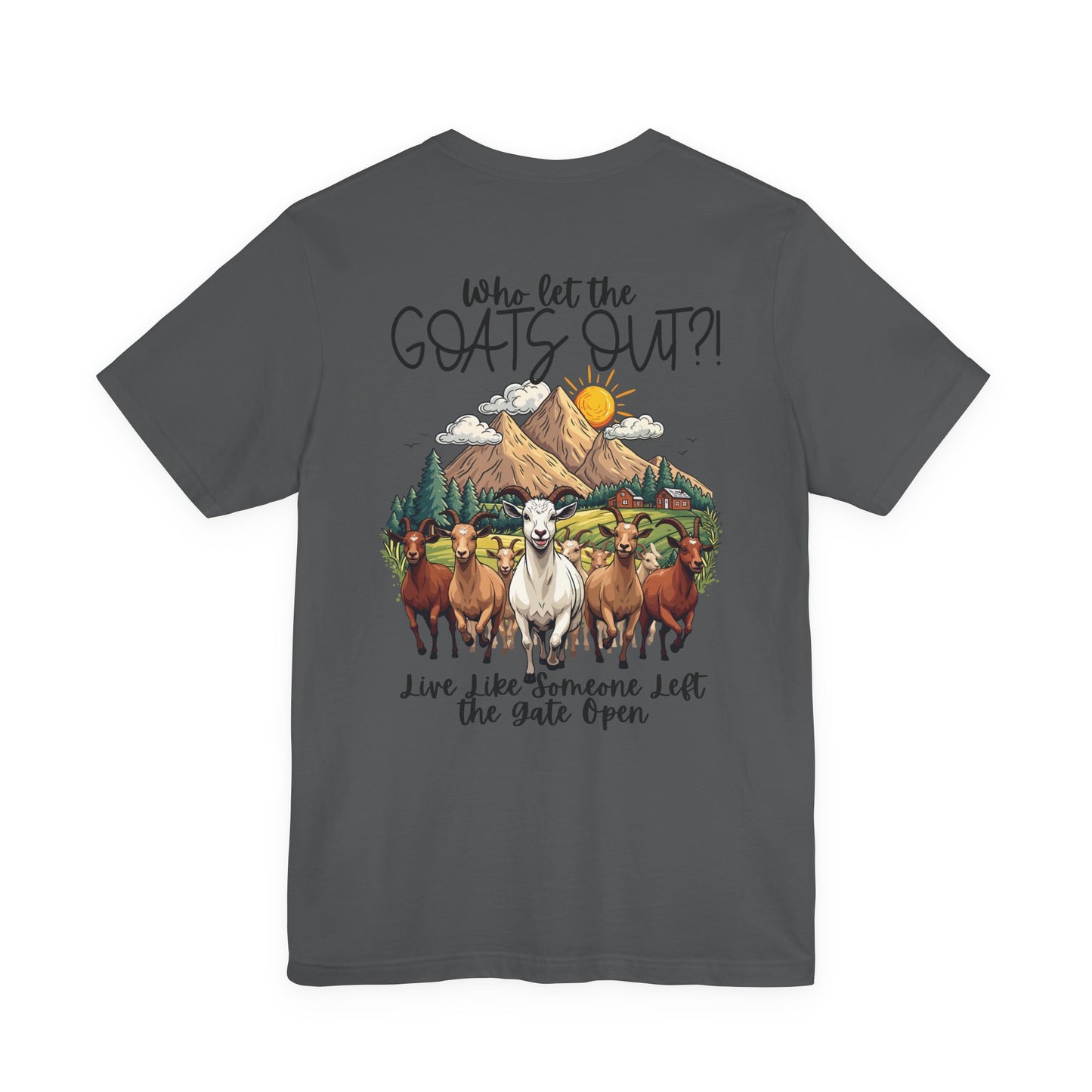 Who Let the GOATS OUT?! Running Goats Farm T-Shirt