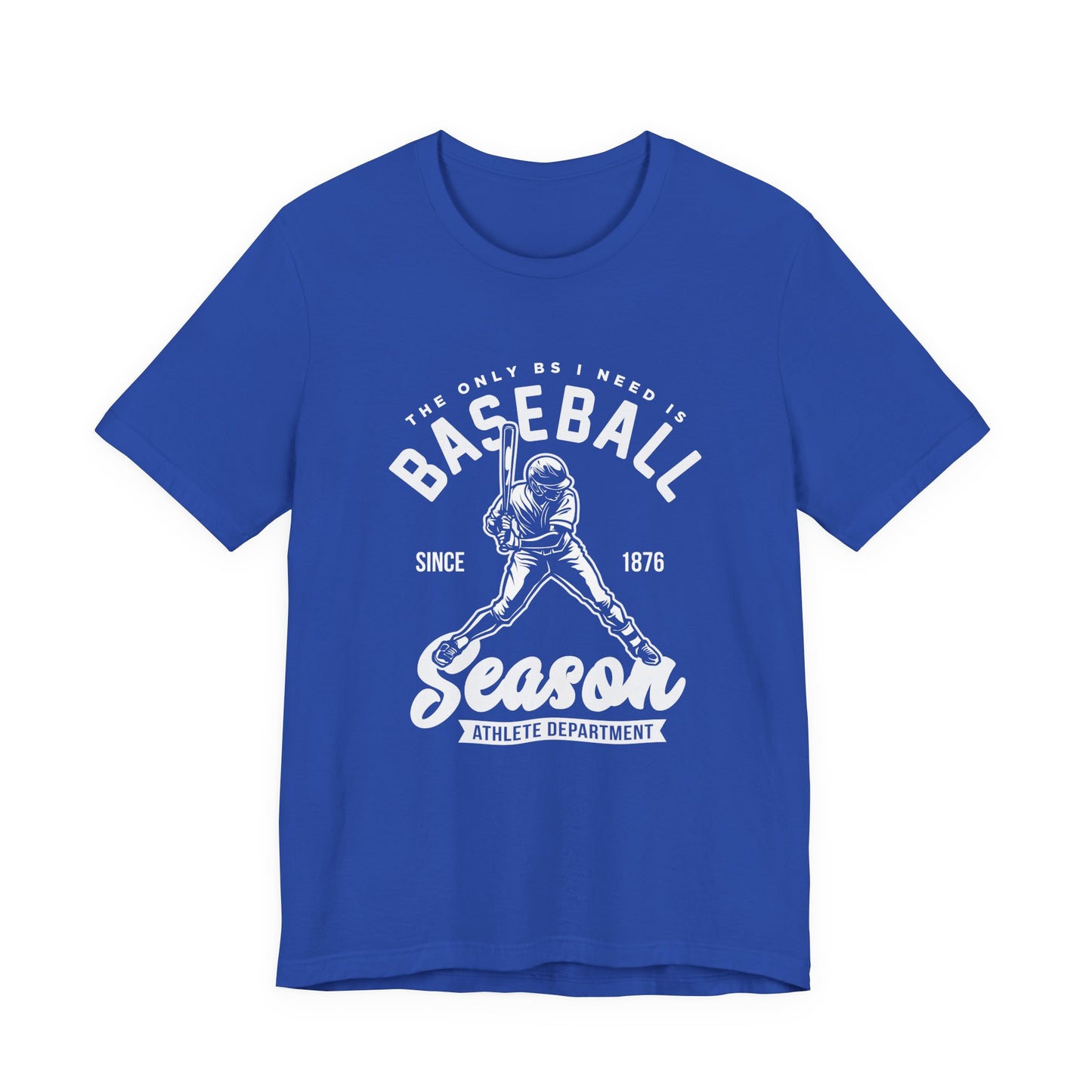 Baseball tshirt - Baseball Season Tshirt Baseball Player Graphic with "The Only BS I Need is Baseball" Text