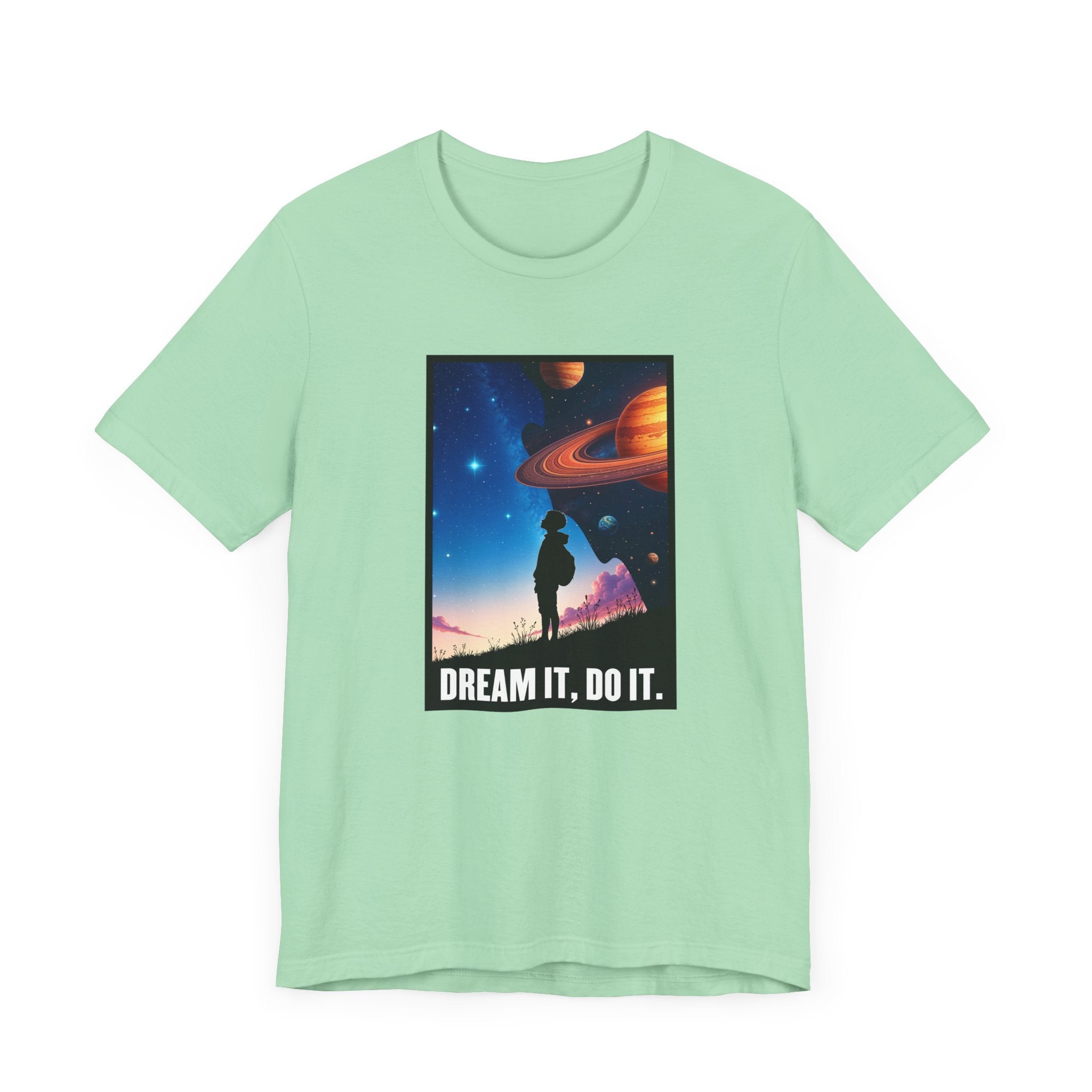 Dream It Do It Shirt, Motivational Quote Tee, Positive Mindset Shirt, Goal Getter Top, Inspirational Gift Tee