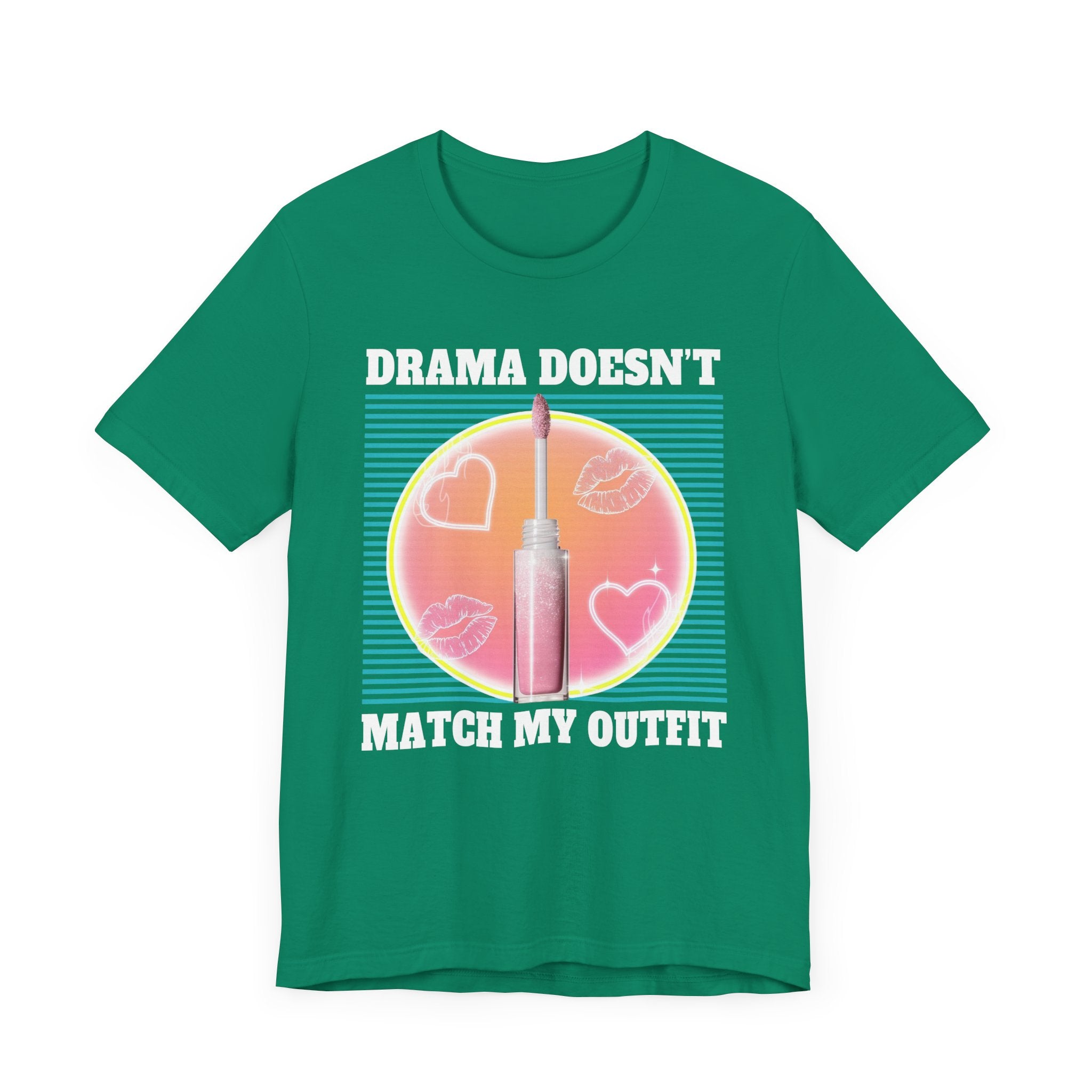 Drama Doesn’t Match My Outfit | Lip Gloss & Lips Print T-Shirt