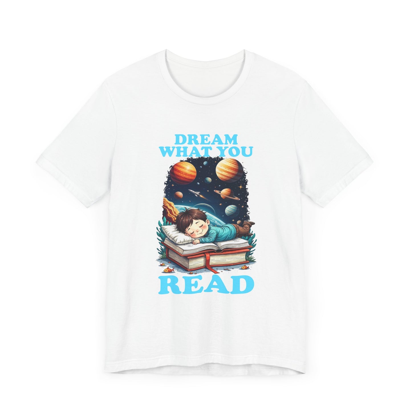 Dream What You Read T-Shirt – Space Adventure Book Lover Tee