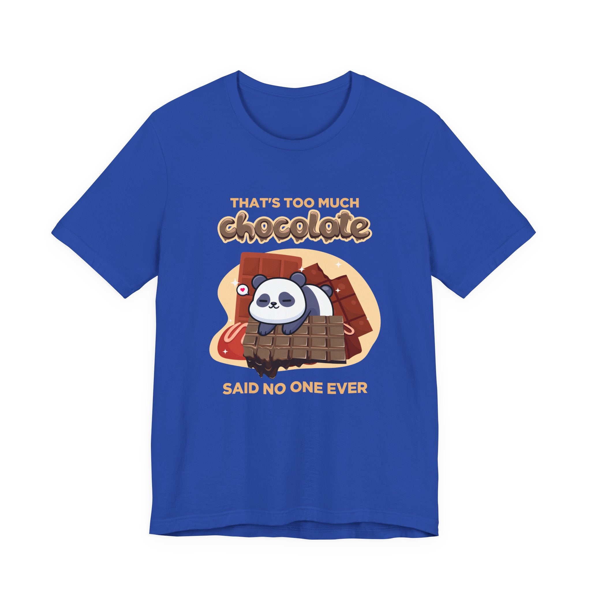 That’s Too Much Chocolate Said No One Ever T-Shirt – Adorable Baby Panda with Chocolate Graphic Tee