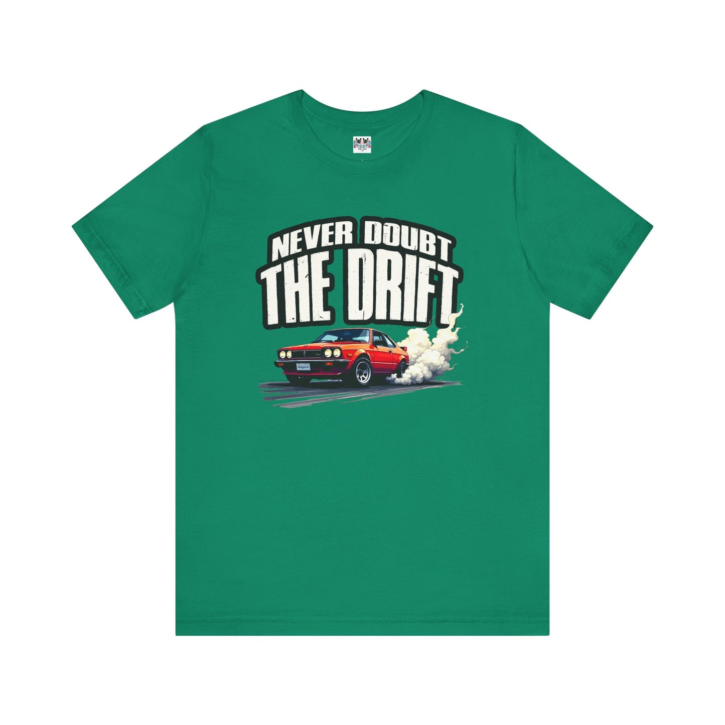 Never Doubt the Drift JDM Car Retro Racing Smoke Motion T-Shirt