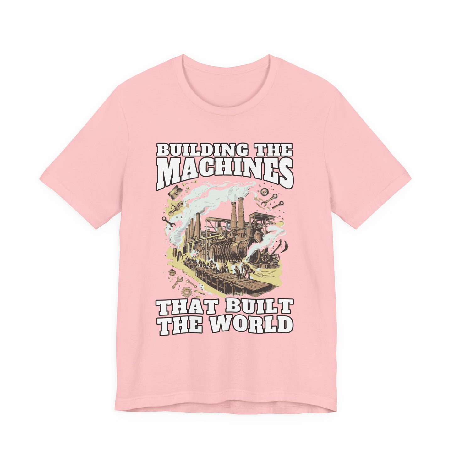 Building the Machines that Built the World Tshirt – Steam Engine, Tools, and Workers Graphic
