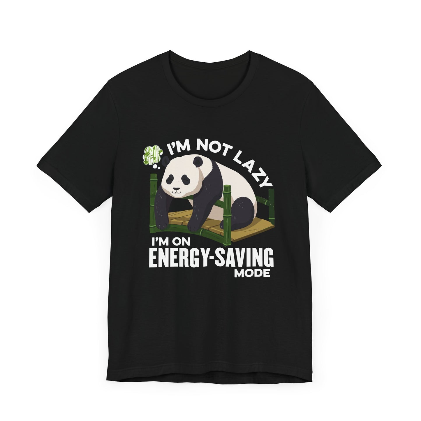 I’m Not Lazy I’m on Energy Saving Mode Tee, Panda Mood Shirt, Funny Animal Graphic Tee, Cozy Nap Life Top, Chill Creature Gift