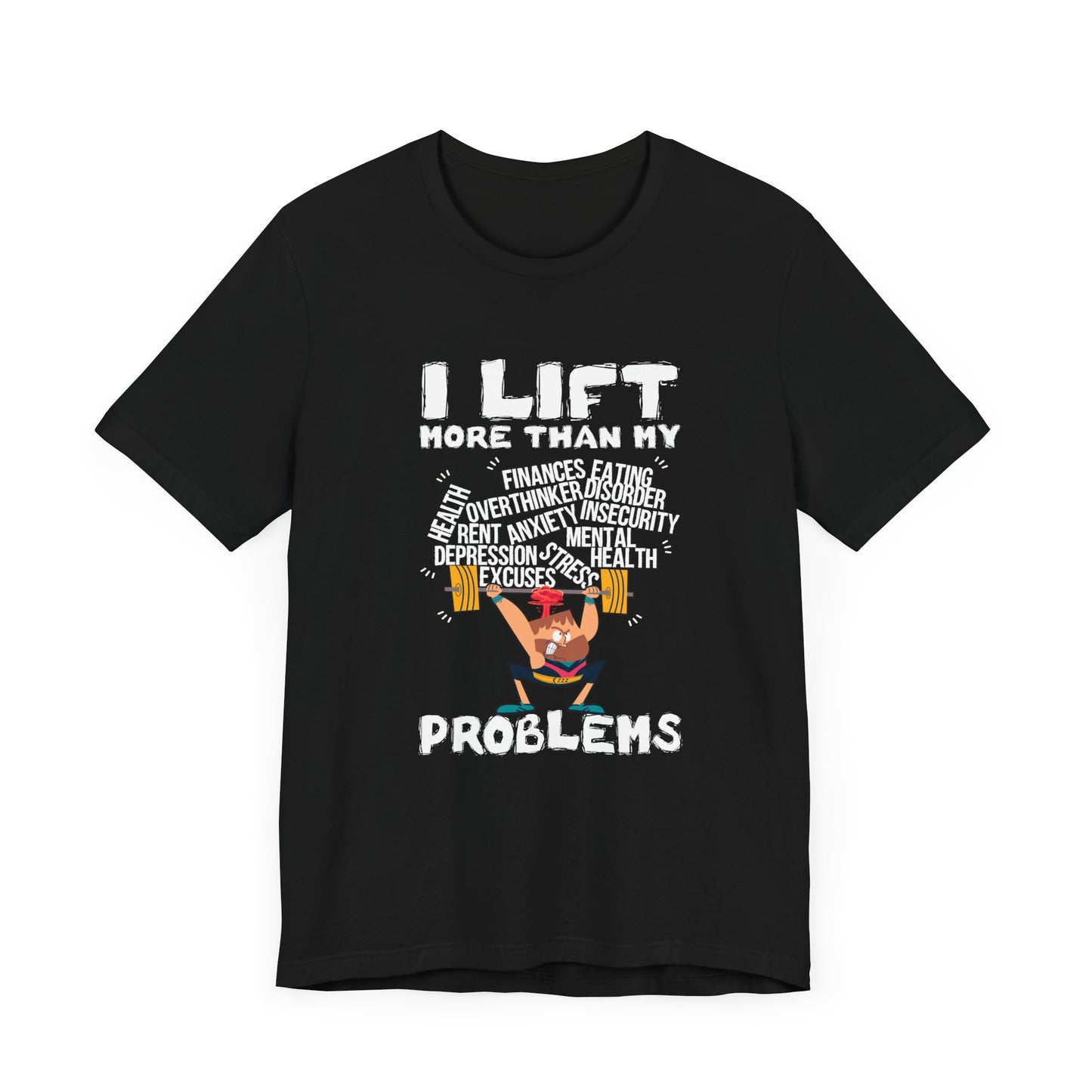 I Lift More Than My Problems Shirt, Funny Gym Quote Tee, Motivational Fitness T Shirt, Workout Humor Apparel, Strong Mind Strong Body Top