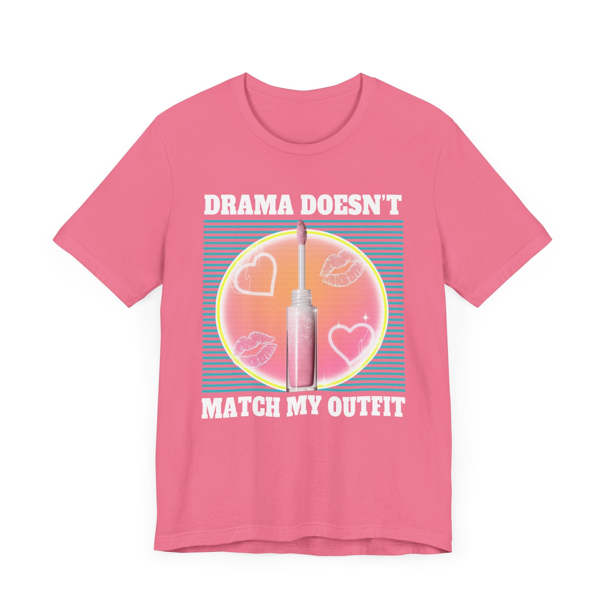 Drama Doesn’t Match My Outfit | Lip Gloss & Lips Print T-Shirt