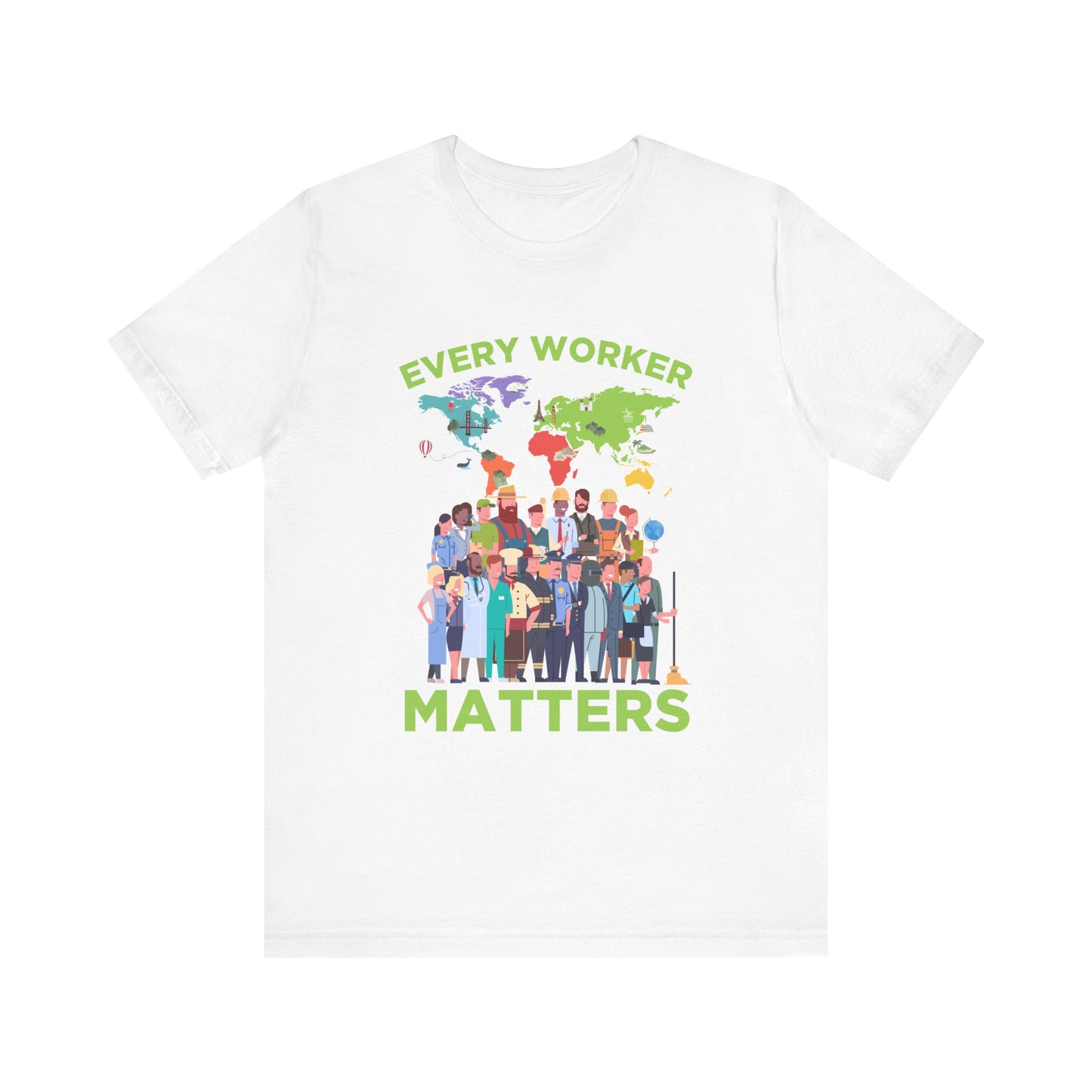 Every Worker Matters Shirt, Labor Rights Tee, Workplace Equality Shirt, Union Strong Shirt, Support Workers Gift Tee