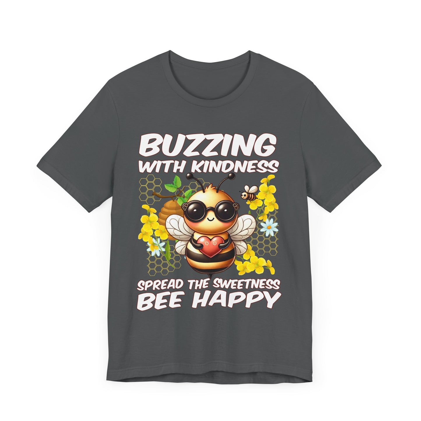 Buzzing with Kindness, Spread the Sweetness, Be Happy | Large Bee & Flowers Graphic T-Shirt