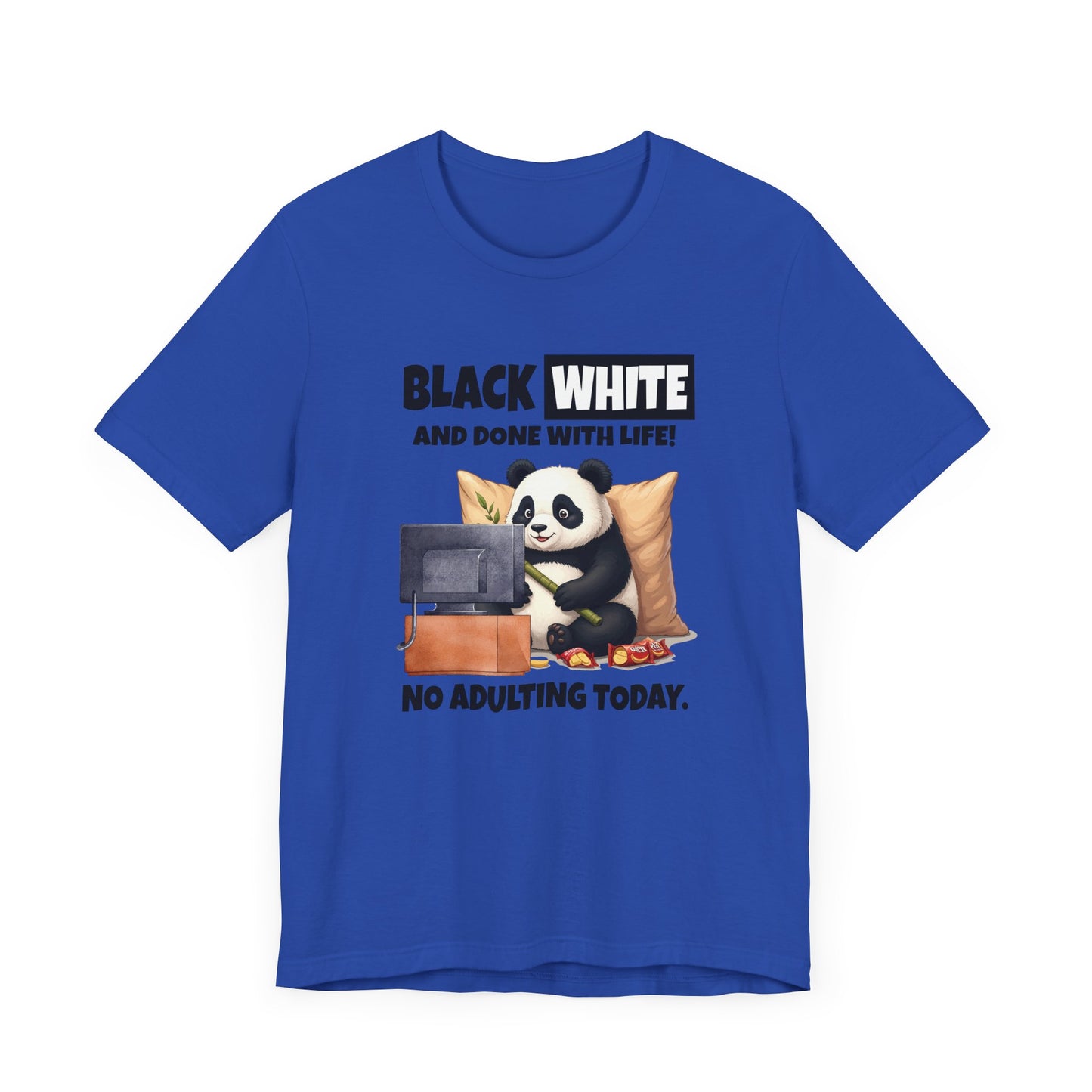 Black White and Done With Life Tee, Panda Humor Shirt, Anti Adulting Graphic Tee, Funny Mood Animal Top, Lazy Day Gift
