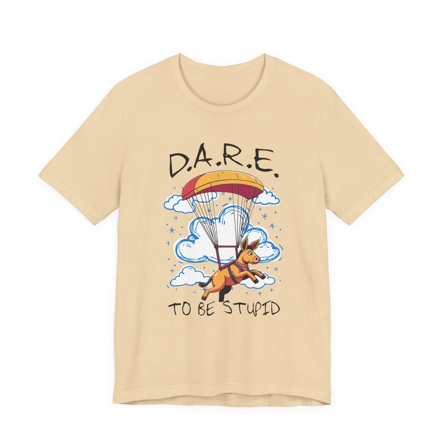 Dare to Be Stupid Tshirt – Stressed Donkey Parachuting with Clouds