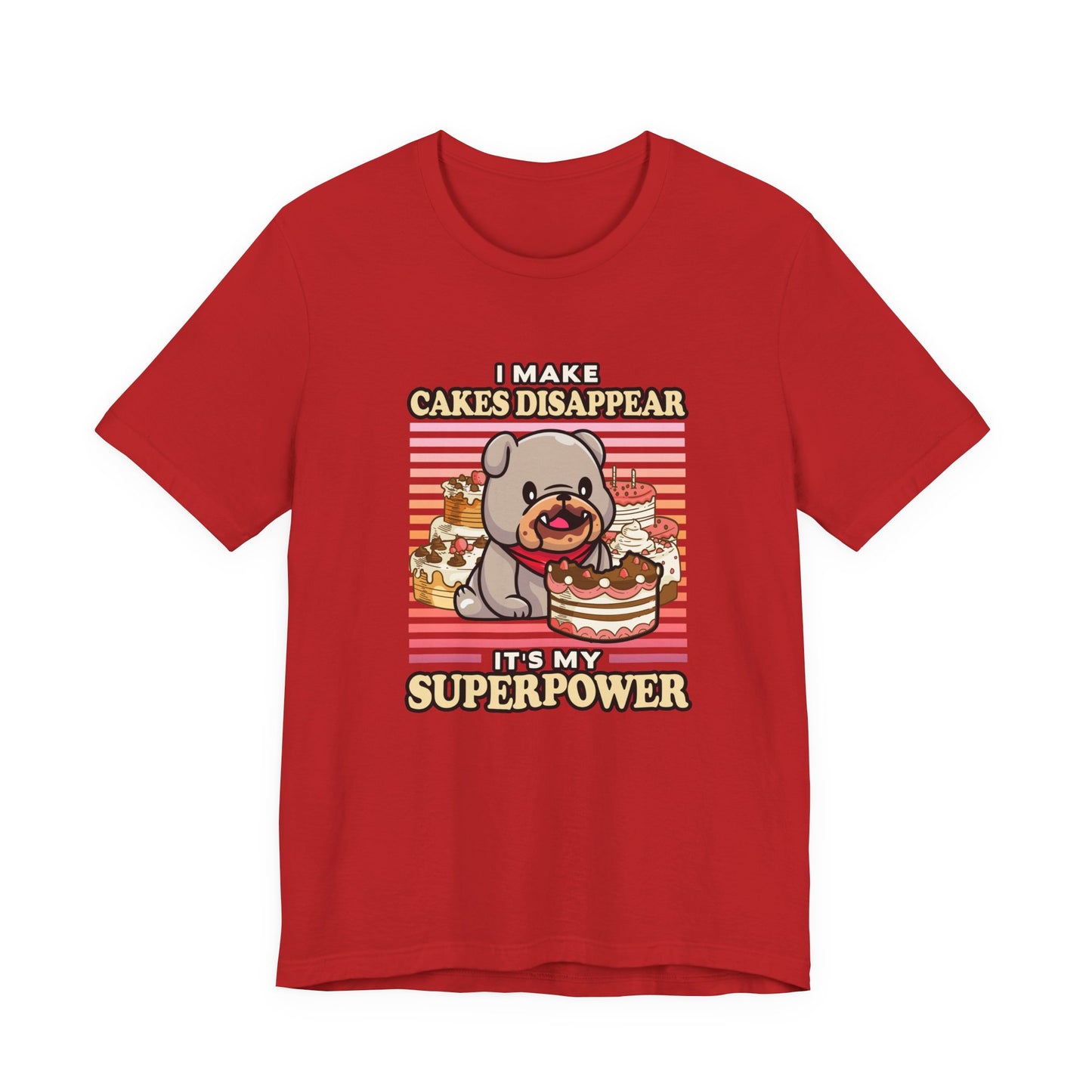 I Make Cakes Disappear T-Shirt – Cute Dog With Cakes Funny Super Power Graphic Tee