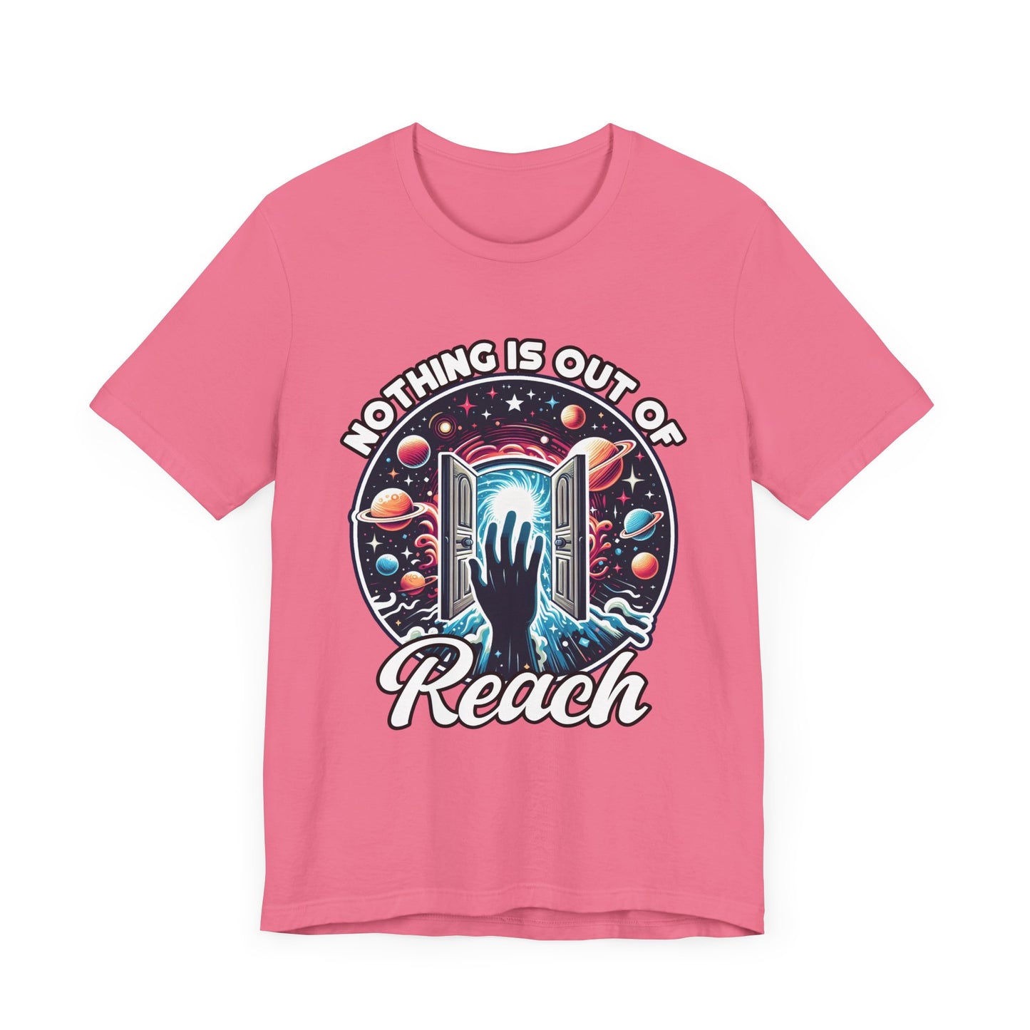 Nothing is Out of Reach Shirt, Cosmic Inspiration Tee, Galaxy Quote T Shirt, Law of Attraction Shirt, Universe Dream Tee