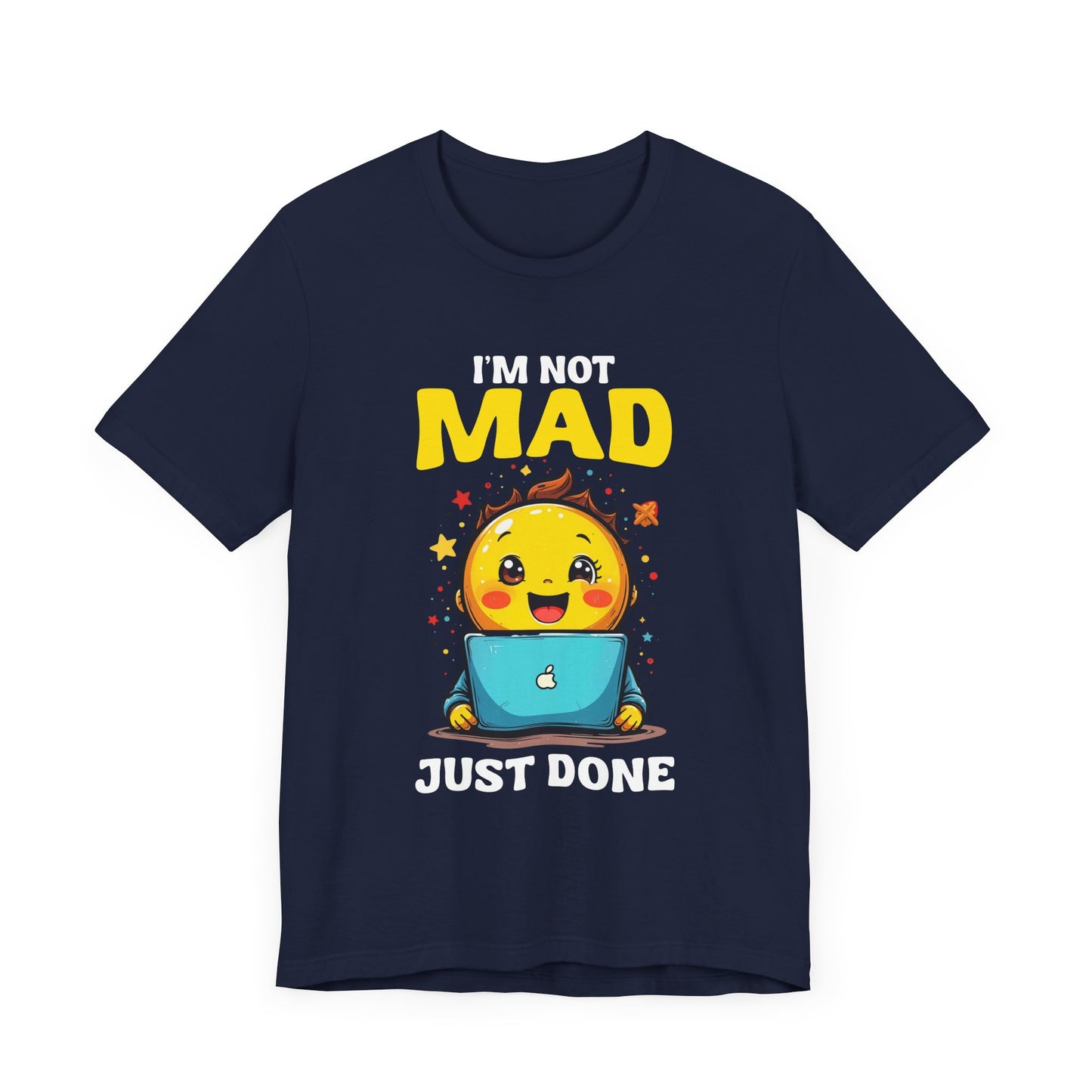 I'm NOT MAD Just Done – Mixed Emotions Baby Laptop Graphic T-Shirt