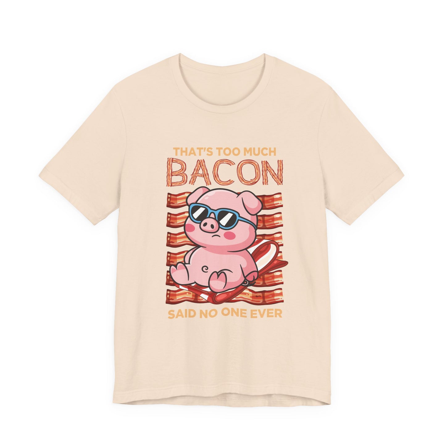 That’s Too Much Bacon Said No One Ever T-Shirt – Cool Pig Lounging with Sunglasses Graphic Tee