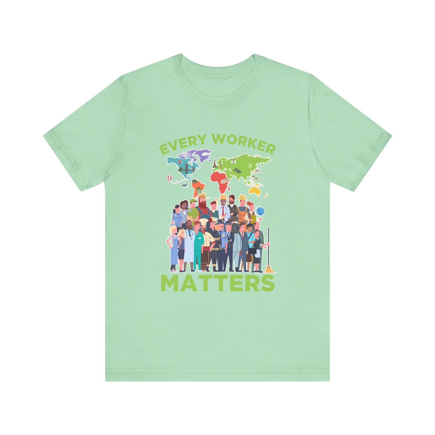 Every Worker Matters Shirt, Labor Rights Tee, Workplace Equality Shirt, Union Strong Shirt, Support Workers Gift Tee