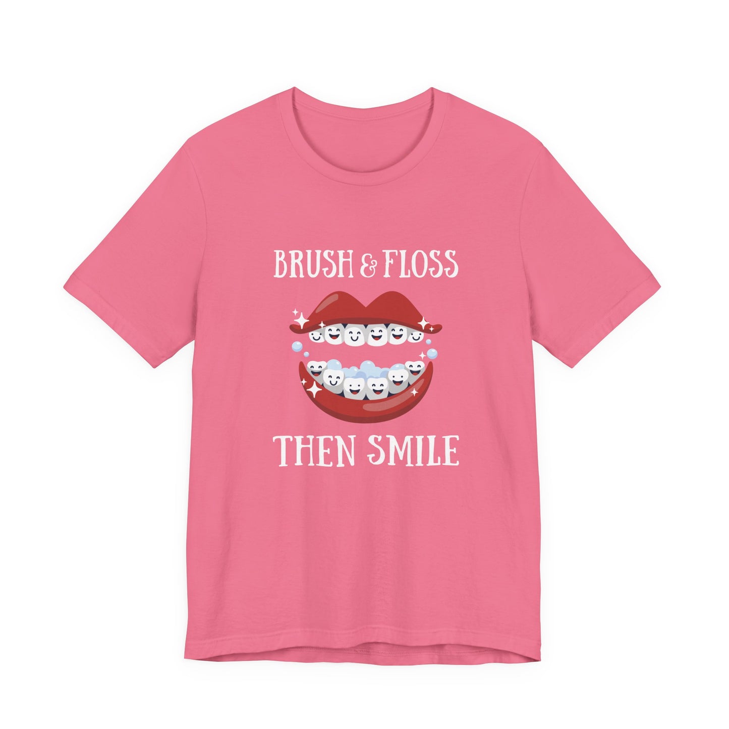 Brush and Floss Then Smile T Shirt Big Laughing Mouth Dental Humor