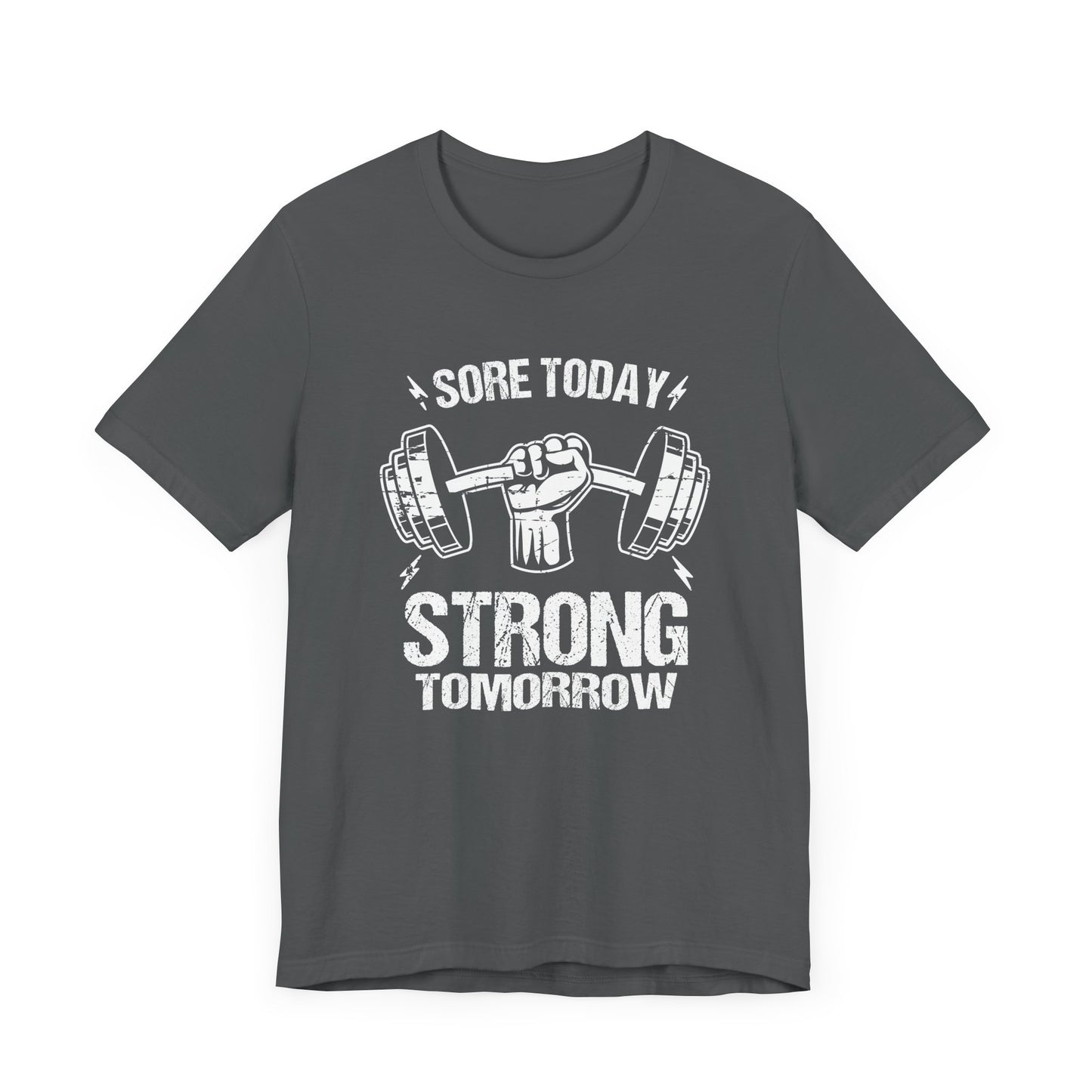 Sore Today Strong Tomorrow Tee, Gym Motivation Shirt, Workout Grind Top, Fitness Progress Graphic, Strength Gift