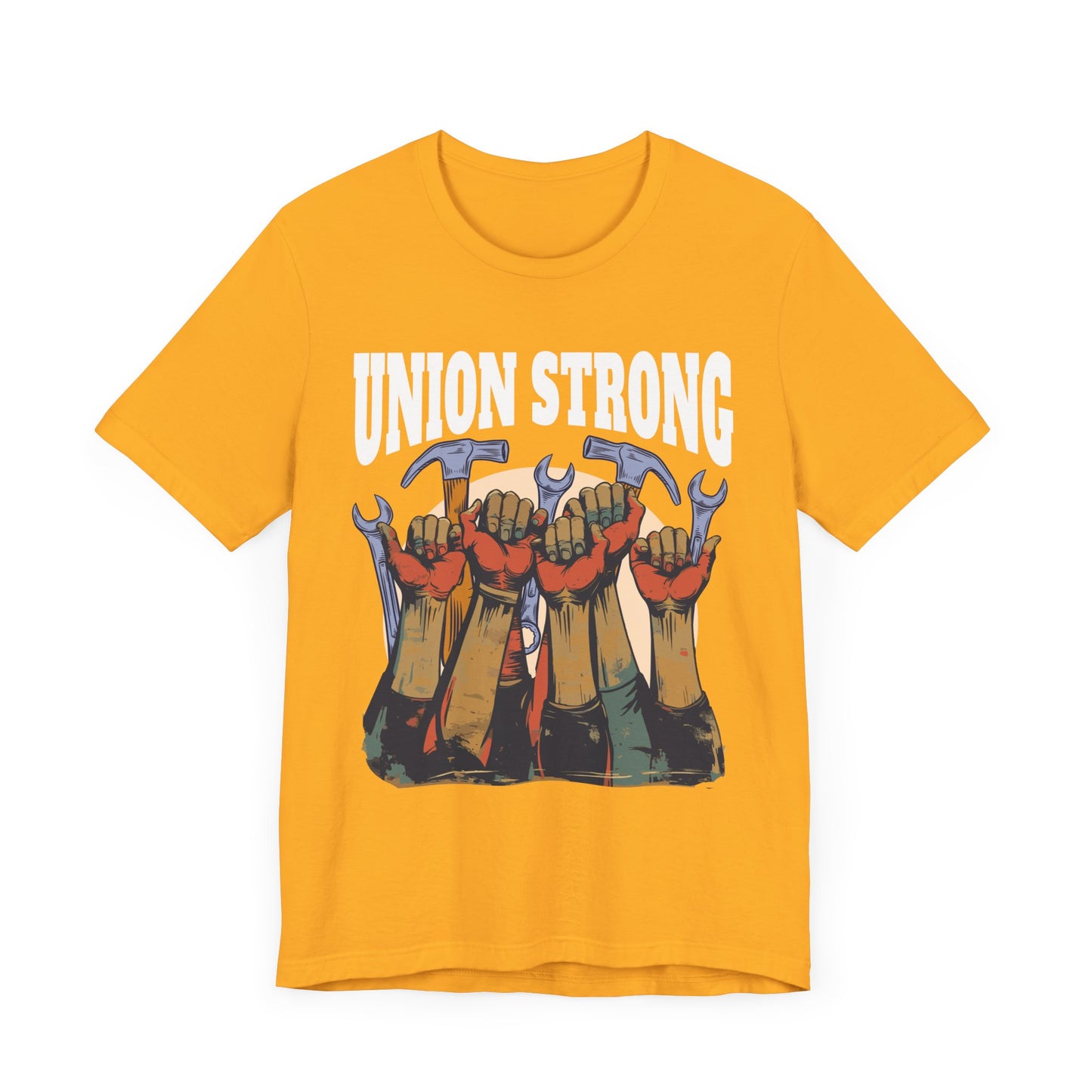 Union Strong - Workers’ Rights & Solidarity T-Shirt