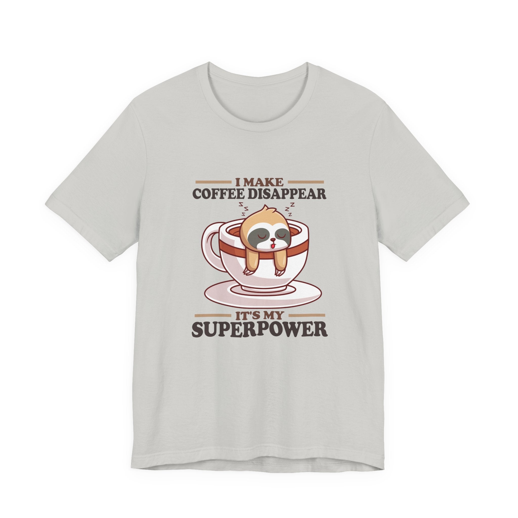 I Make Coffee Disappear T-Shirt – Sleepy Sloth Hanging From Coffee Cup Funny Super Power Graphic Tee