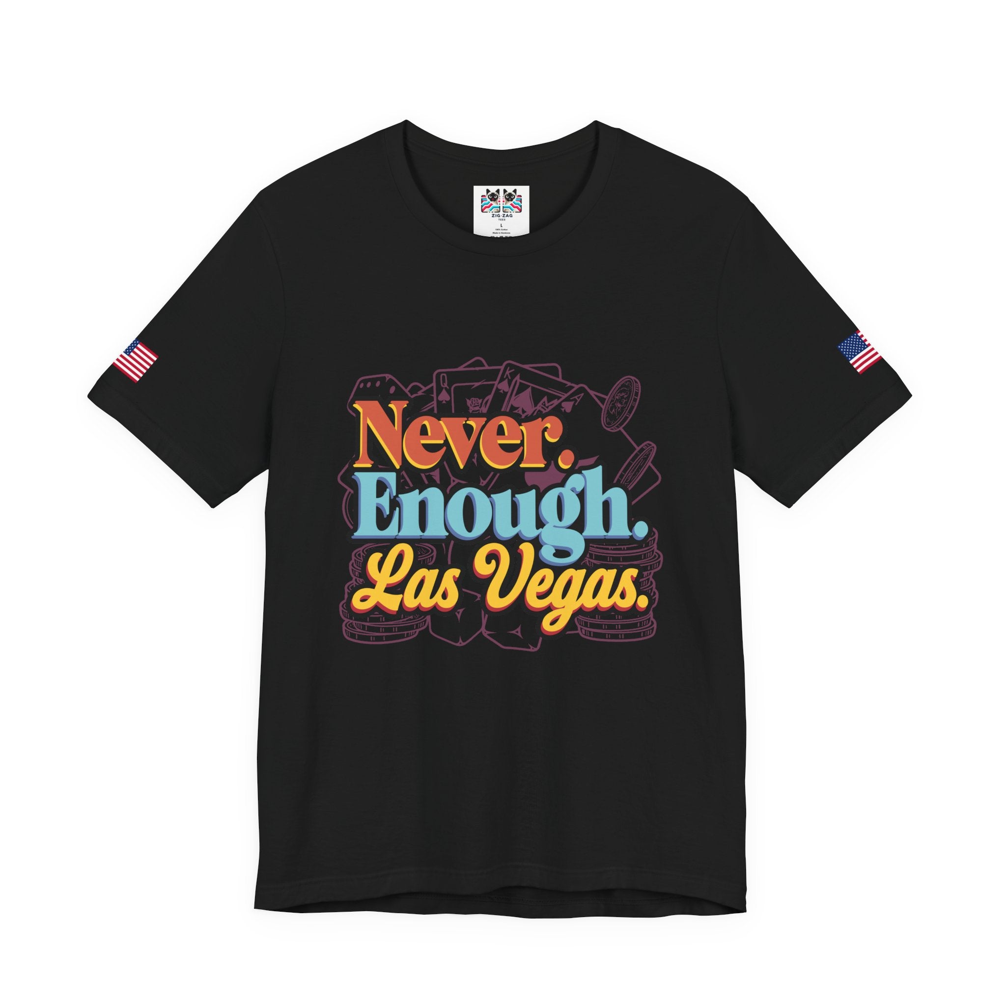 Never Enough Las Vegas T-Shirt – Retro Colorful Casino Chips Cards Vegas Tee