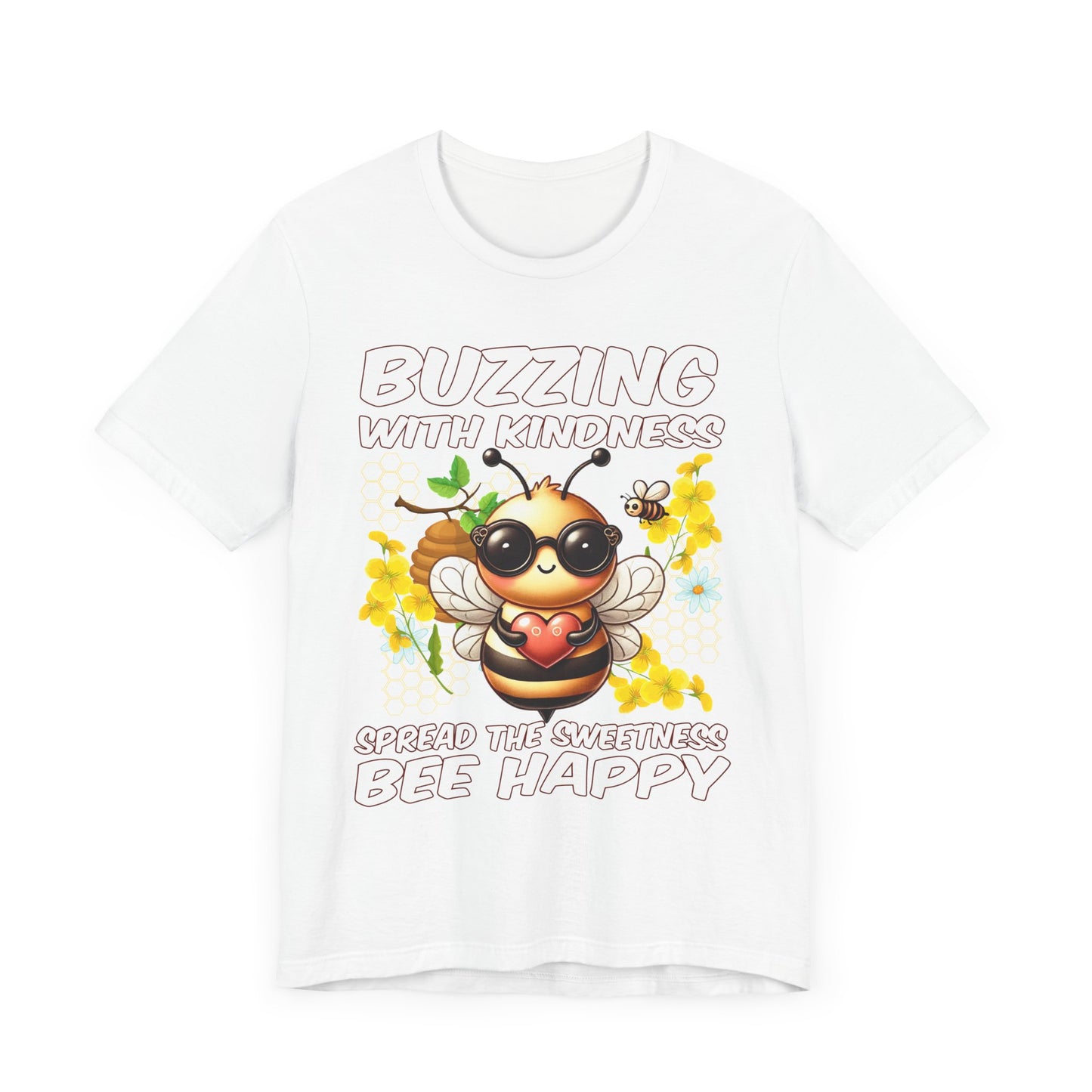Buzzing with Kindness, Spread the Sweetness, Be Happy | Large Bee & Flowers Graphic T-Shirt