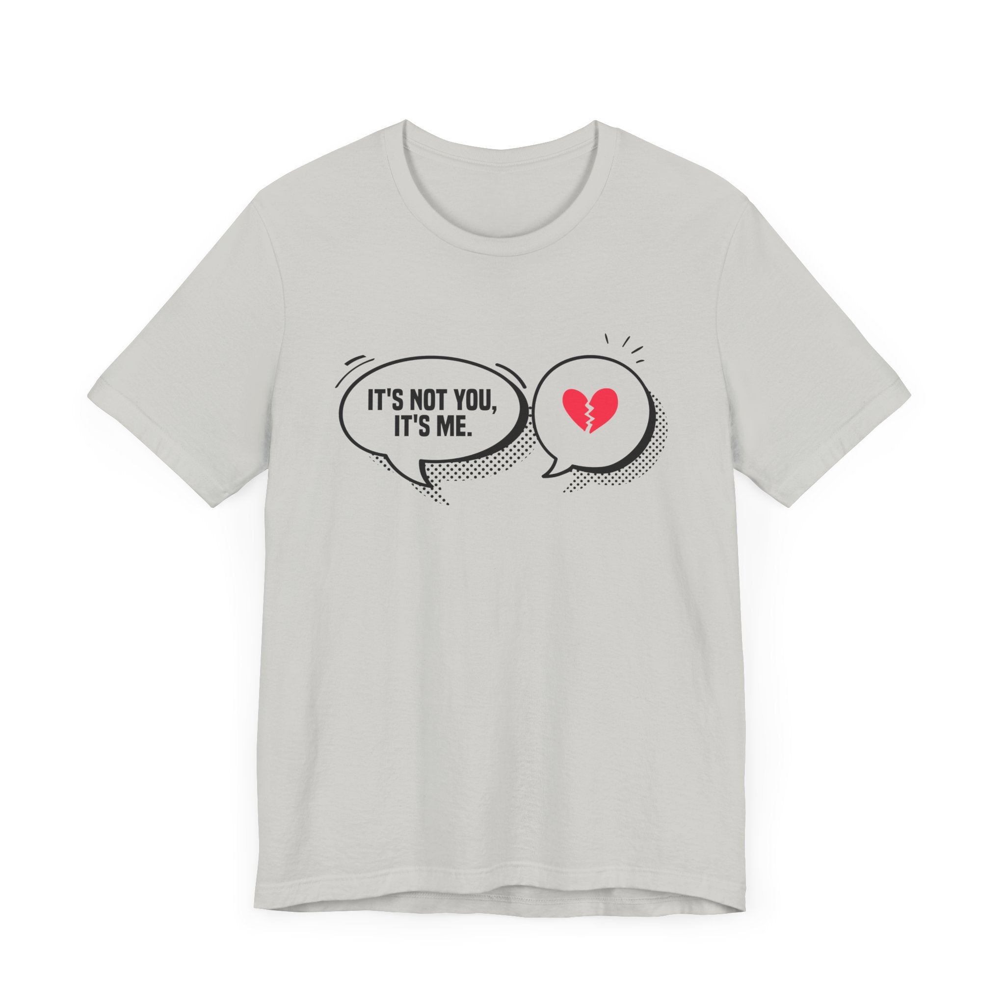 It's Not You, It's Me   Official Graphic Statement Tee for Realists, Overthinkers, and Those Who Know How to Bow Out Gracefully