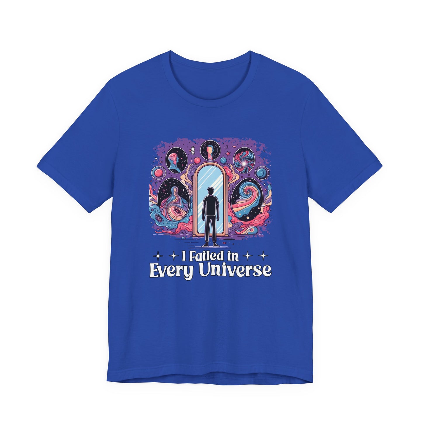 I Failed in Every Universe Tshirt – Multiverse Reflection with Mirrors and Portals