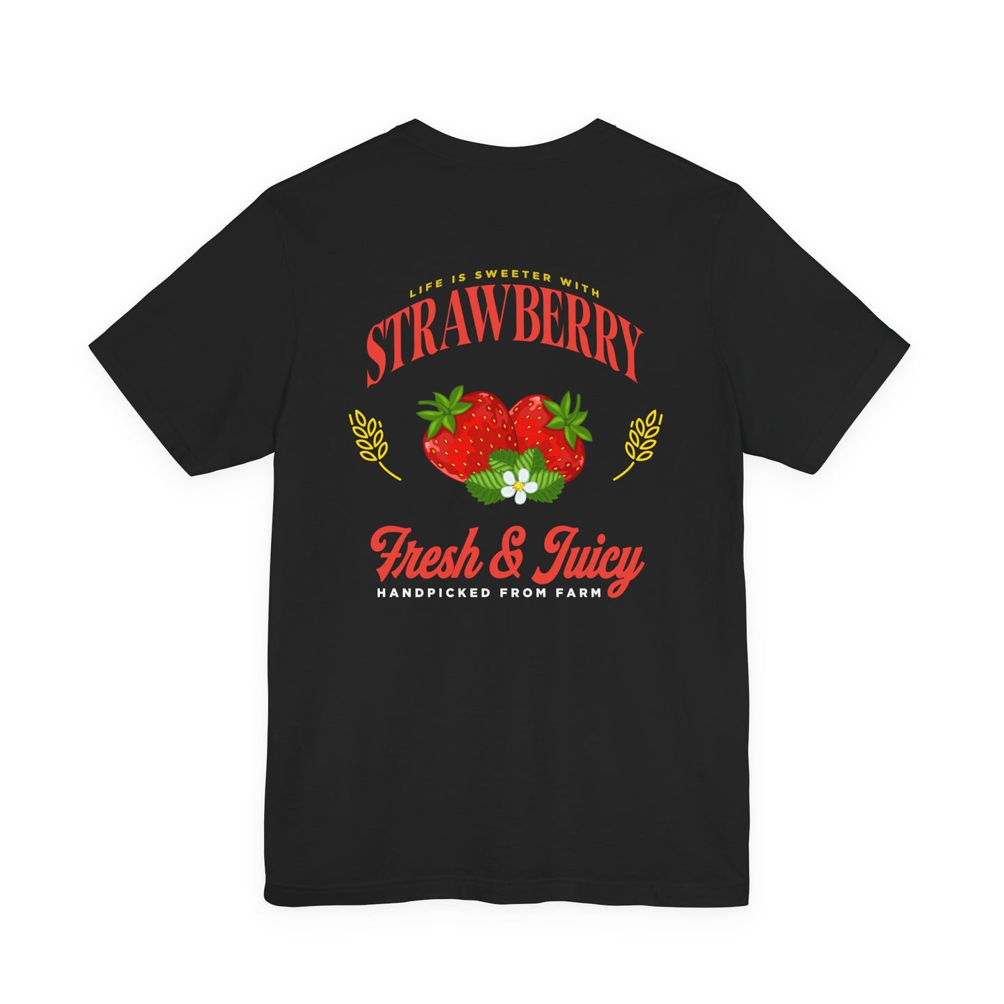Life is Sweeter with STRAWBERRY Tshirt – Fresh & Juicy
