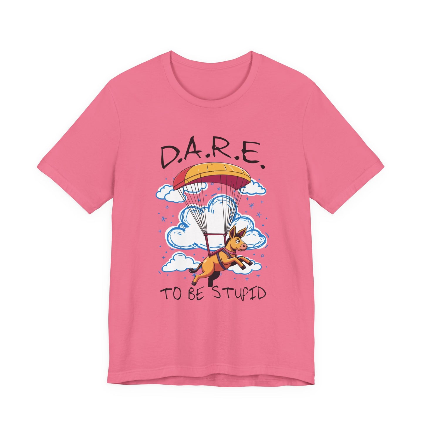 Dare to Be Stupid Tshirt – Stressed Donkey Parachuting with Clouds