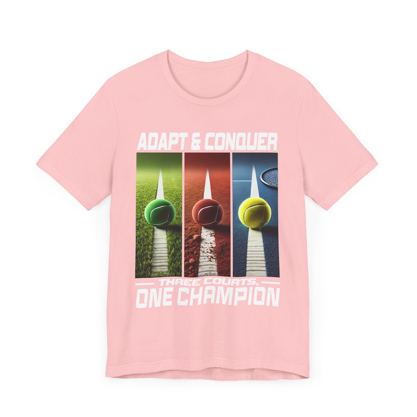 Adapt & Conquer, Three Courts and One Champion | Grass, Clay, and Hard Tennis Courts Graphic T-Shirt