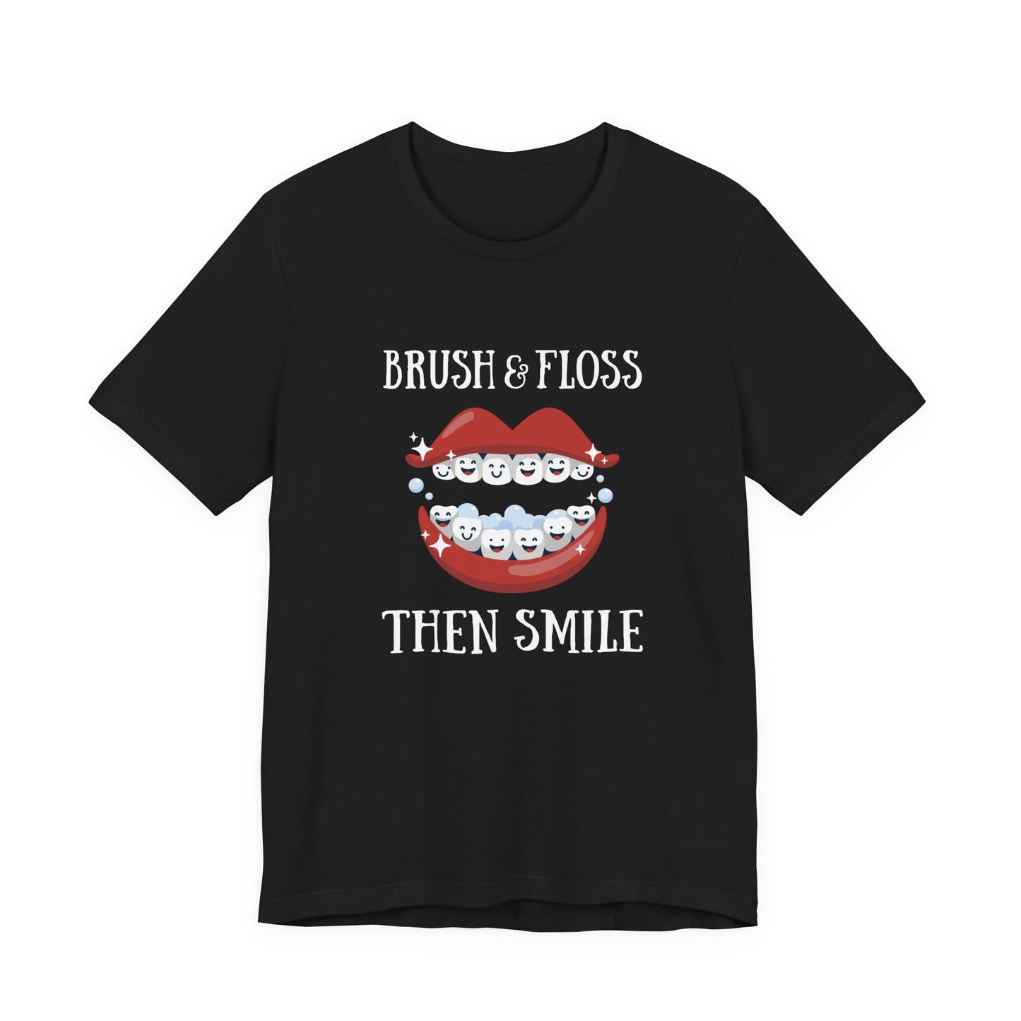 Brush and Floss Then Smile T Shirt Big Laughing Mouth Dental Humor