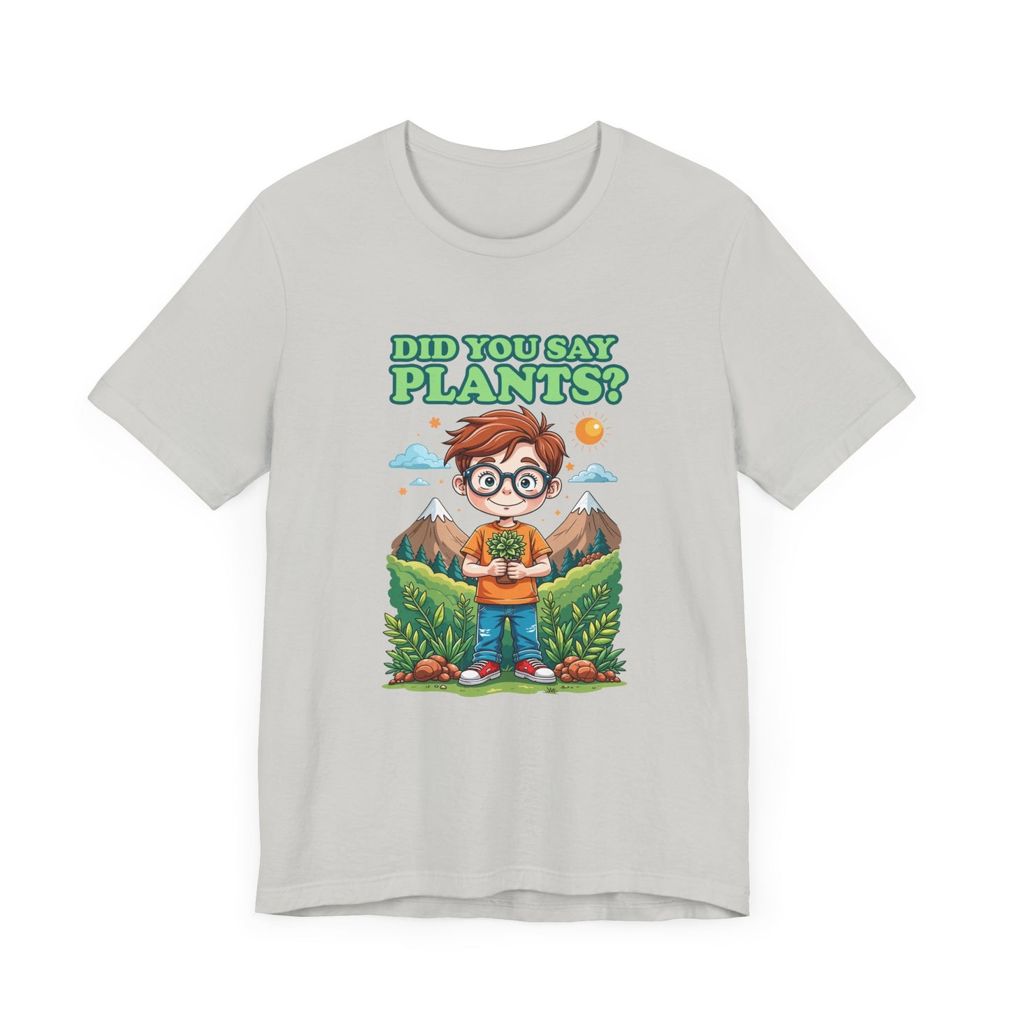 Did You Say Plants? T-Shirt – Cute Nature Lover Kids Graphic Tee