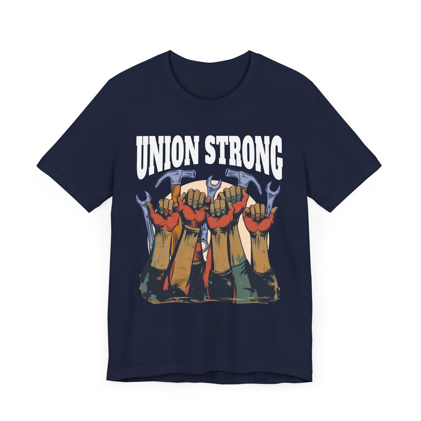 Union Strong - Workers’ Rights & Solidarity T-Shirt