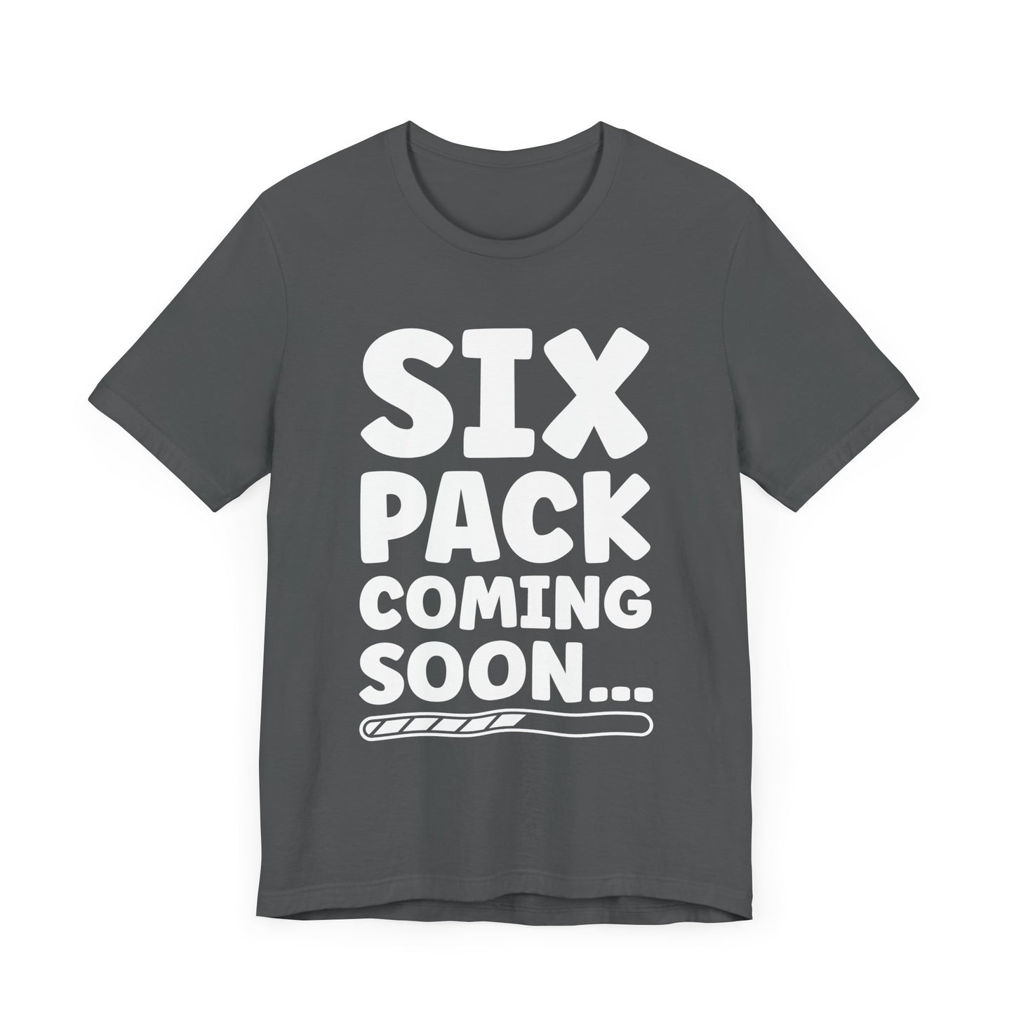 Six Pack Coming Soon Shirt, Funny Workout Motivation Tee, Gym Progress Graphic T Shirt, Fitness Journey Humor Apparel, Getting There Top
