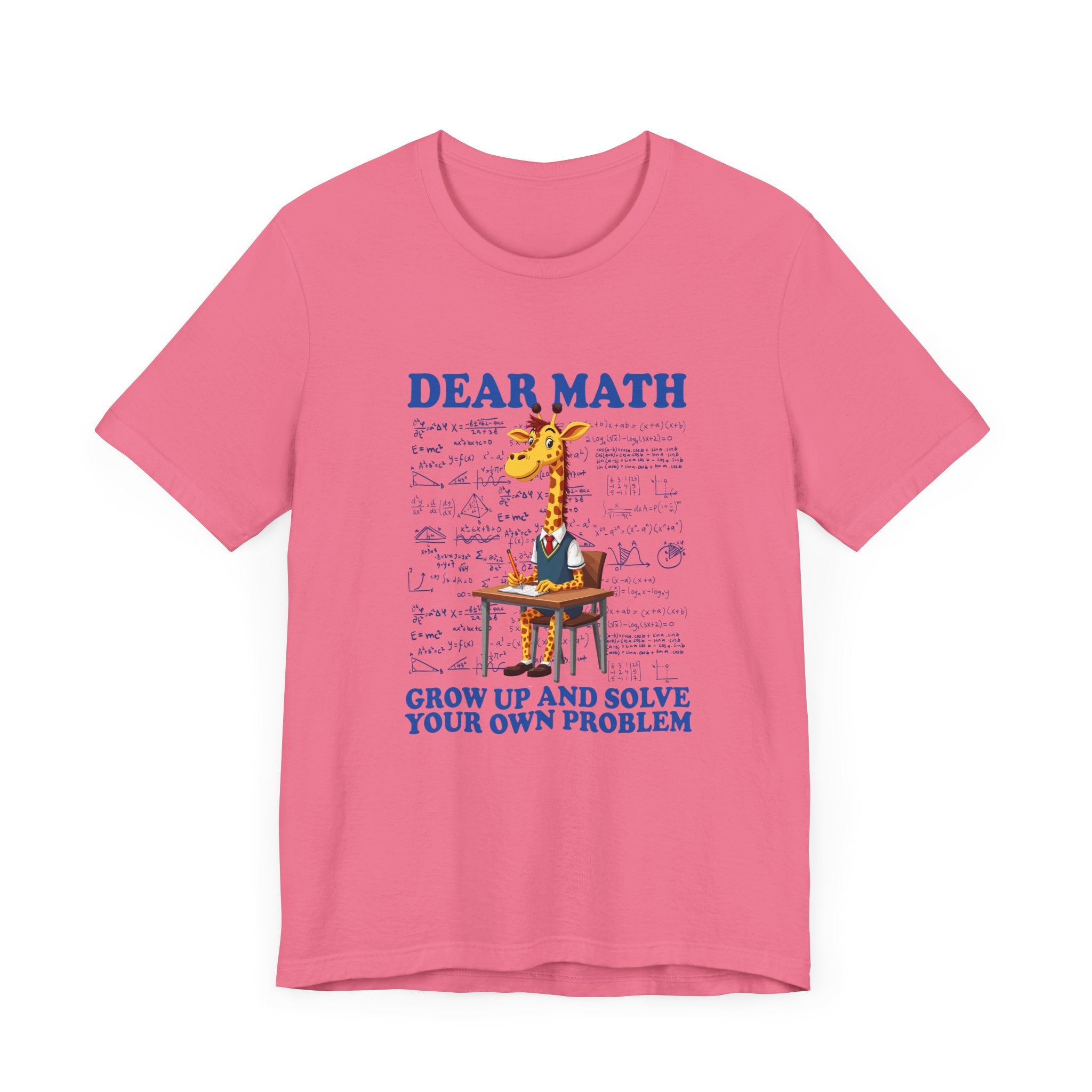 Math Problem Joke Shirt – Dear Math, Solve Your Own Problem Giraffe Design
