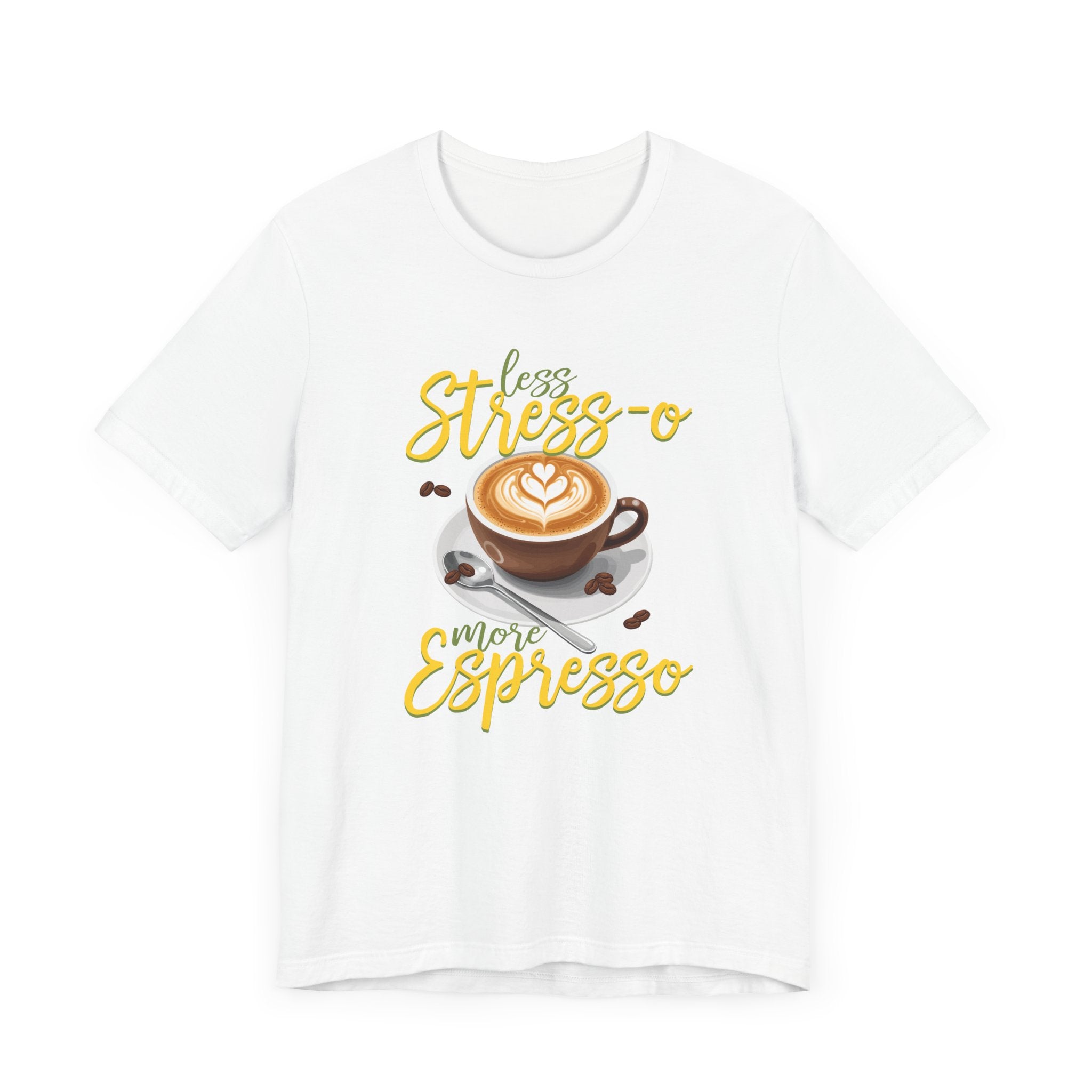 Less Stress-o More Espresso Tee, Coffee Lover Humor Shirt, Daily Grind Graphic Tee, Morning Mood Top, Caffeine First Gift