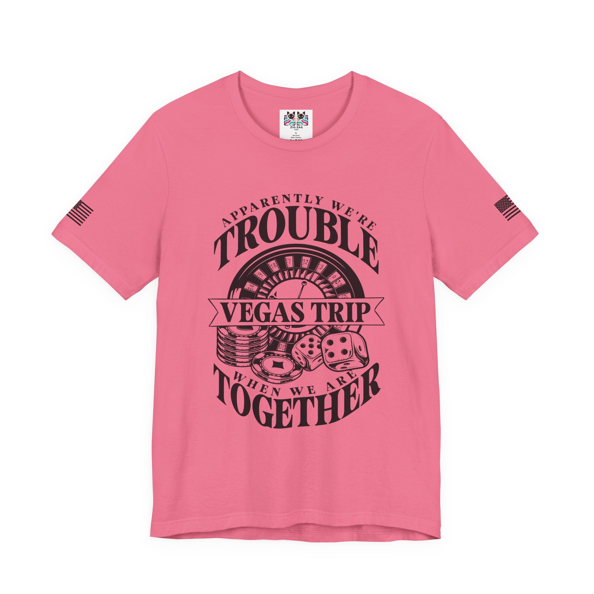 Apparently We're Trouble Vegas Trip T-Shirt – Funny Casino Group Matching Tee