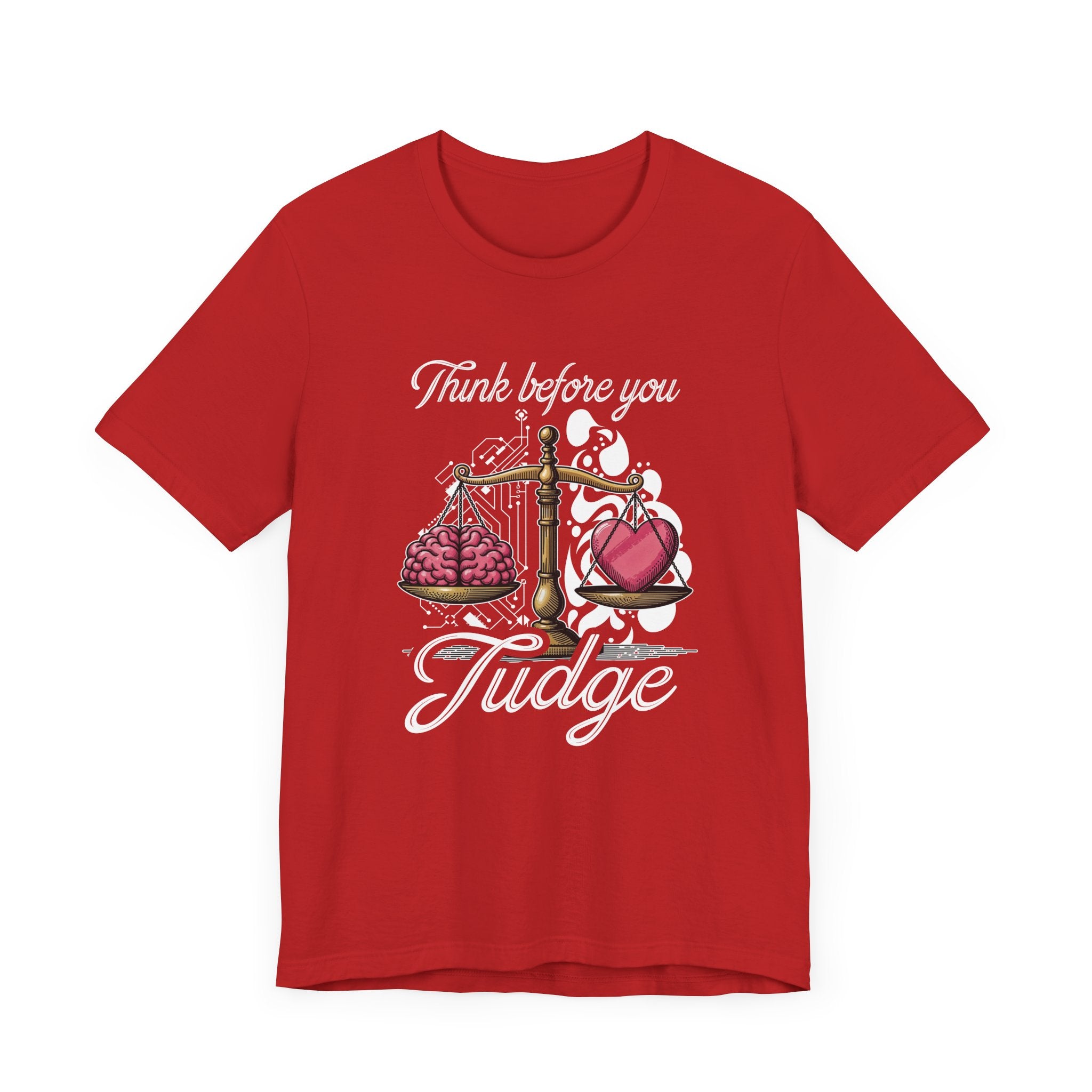 Think Before You Judge Shirt Conscious Reminder Graphic Tee Promoting Empathy and Understanding Before Making Assumptions